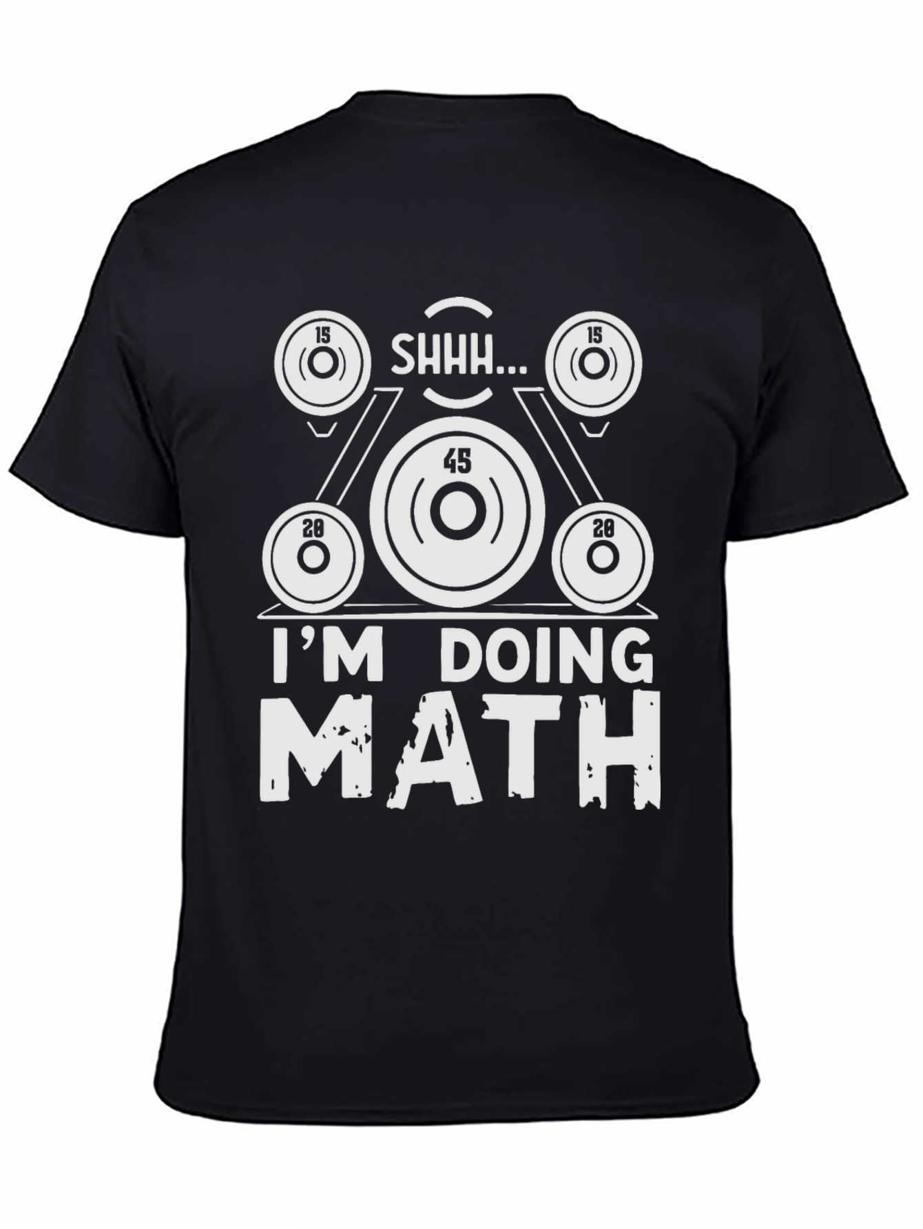 Im Doing Math T-Shirt - Gym Weightlifting Tee
