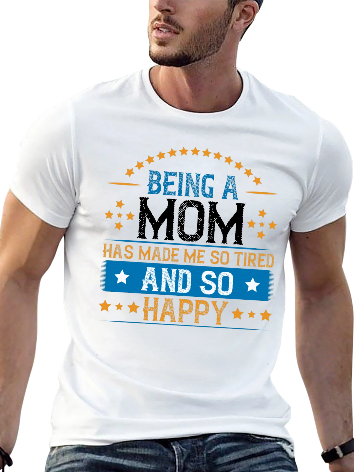 Being a Mom T-Shirt - Tired & Happy