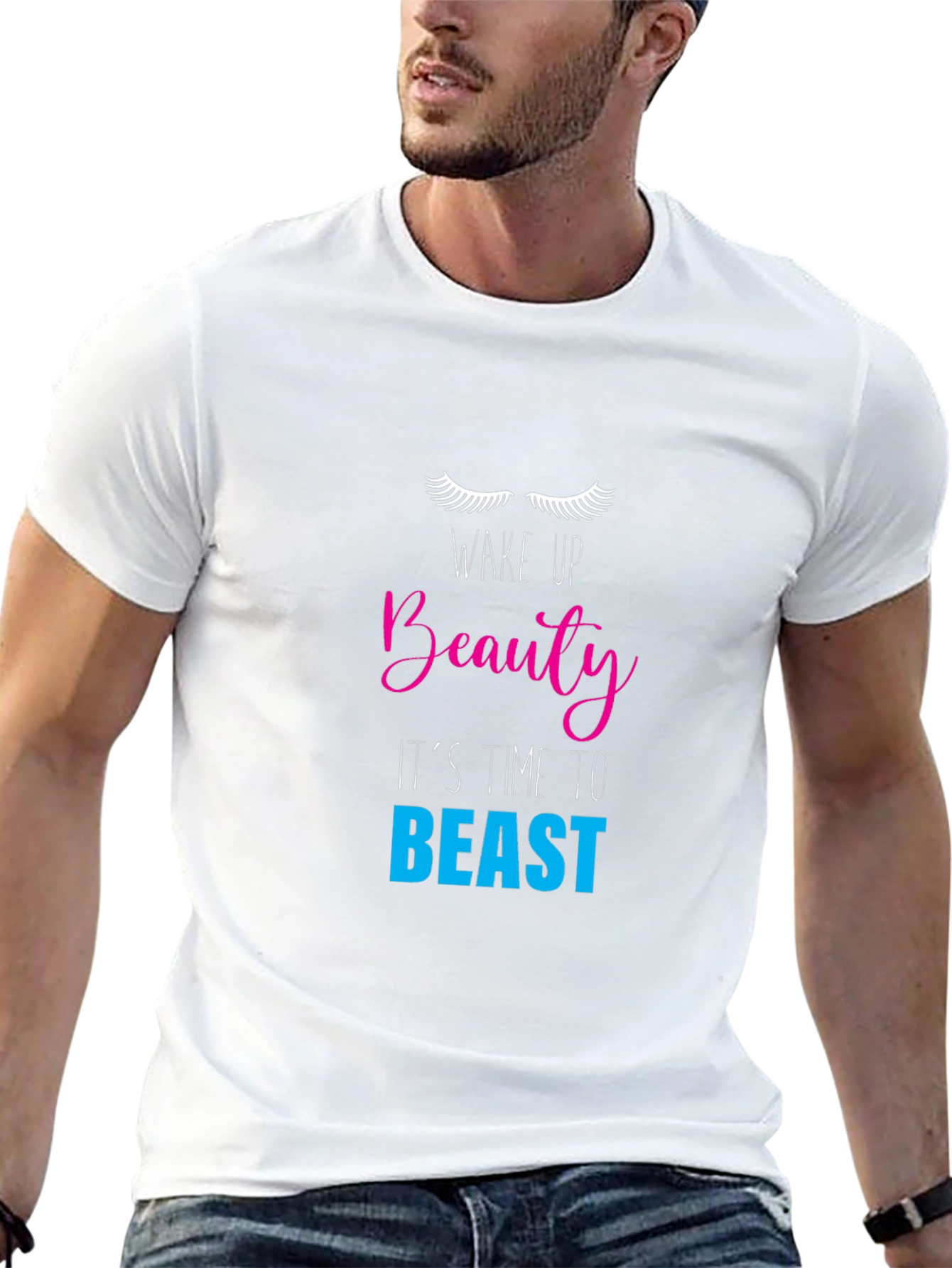 Wake Up Beauty T-Shirt - Its Time to Beast!