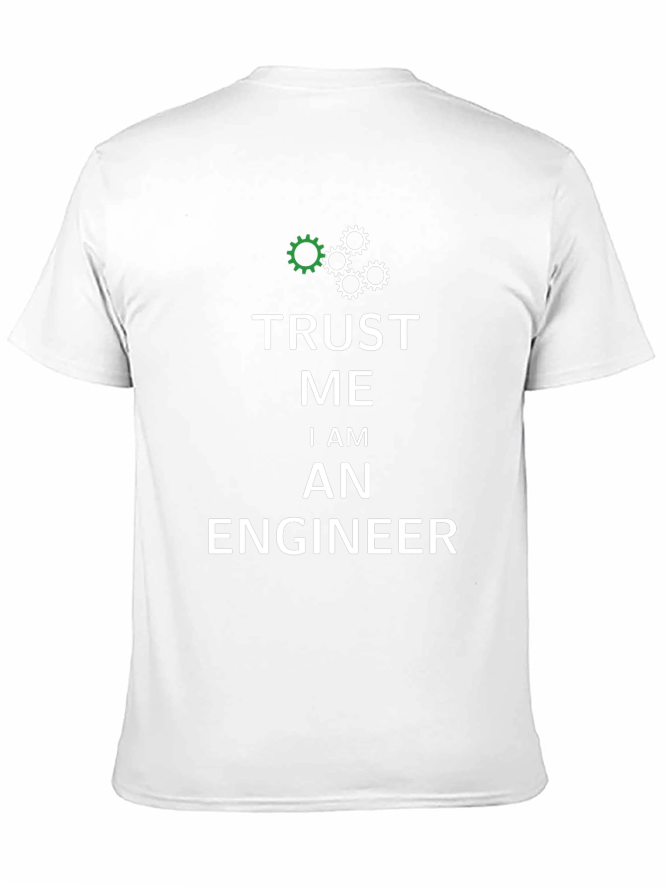 Trust Me Im An Engineer T-Shirt