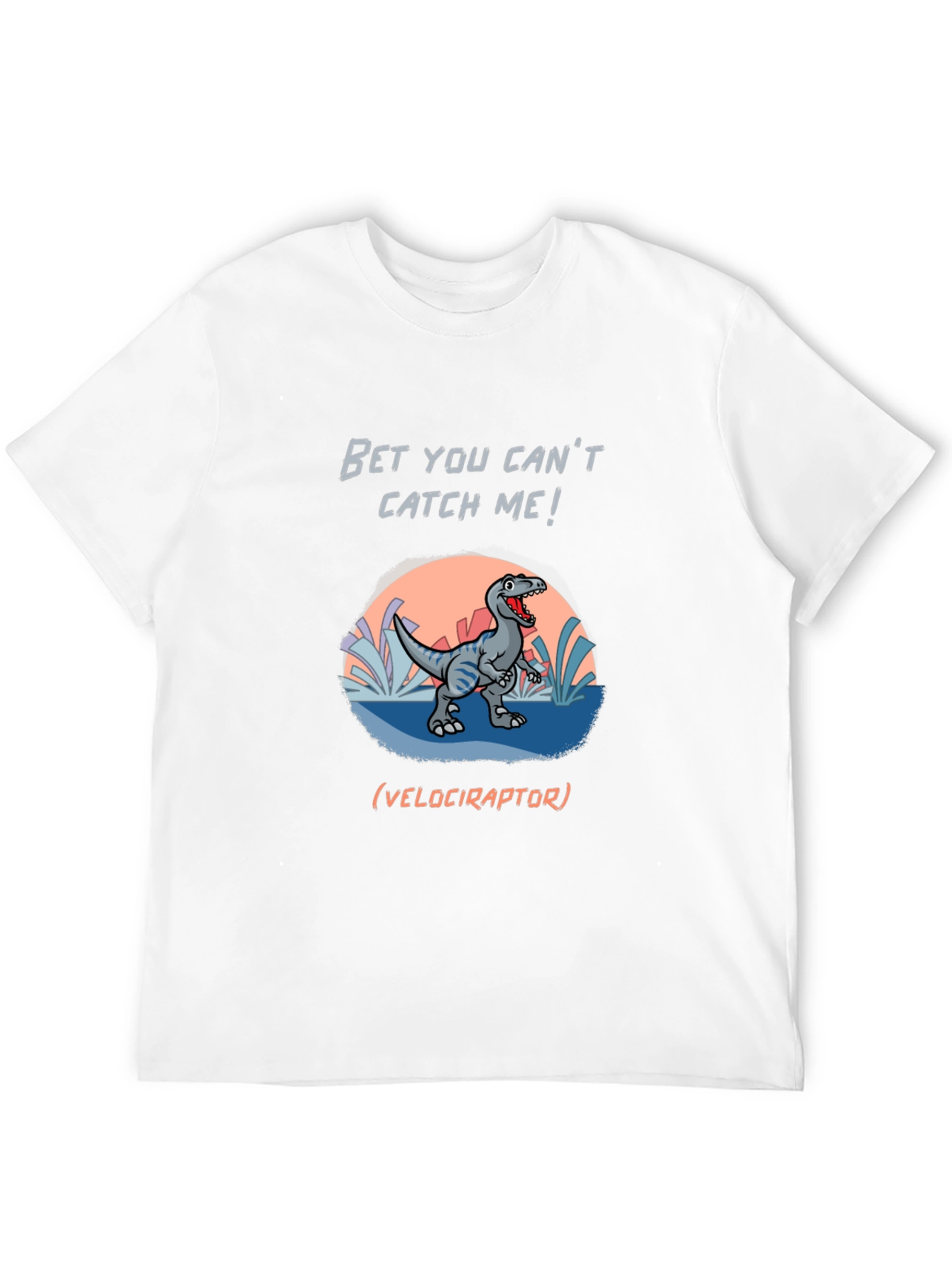 Dinosaur Graphic T-Shirt - Bet You Cant Catch Me!