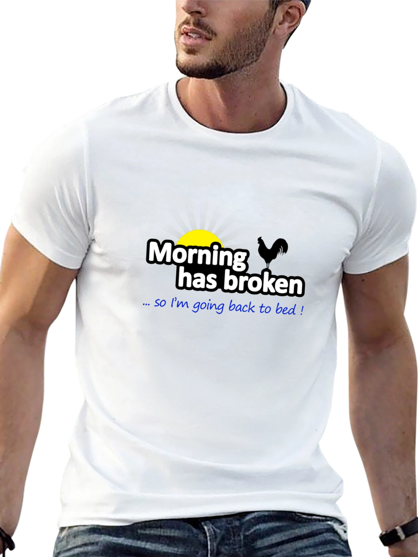 Funny Morning Has Broken Graphic T-Shirt