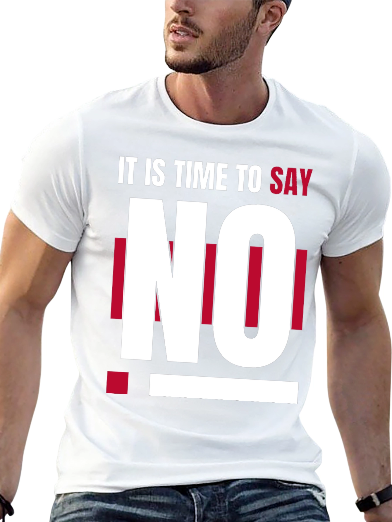 Its Time to Say No - Graphic T-Shirt