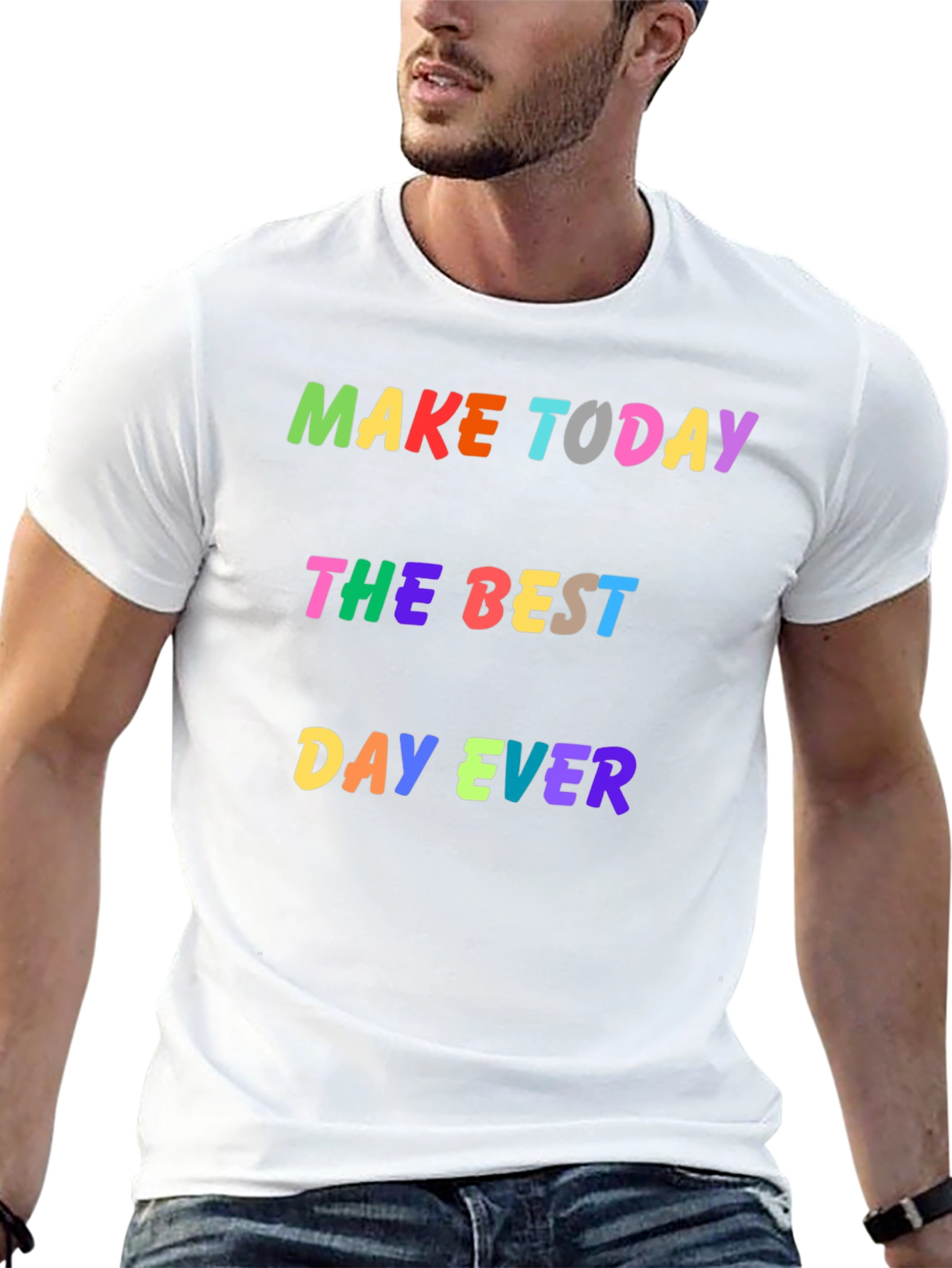 Make Today Best Day Ever Graphic Tee
