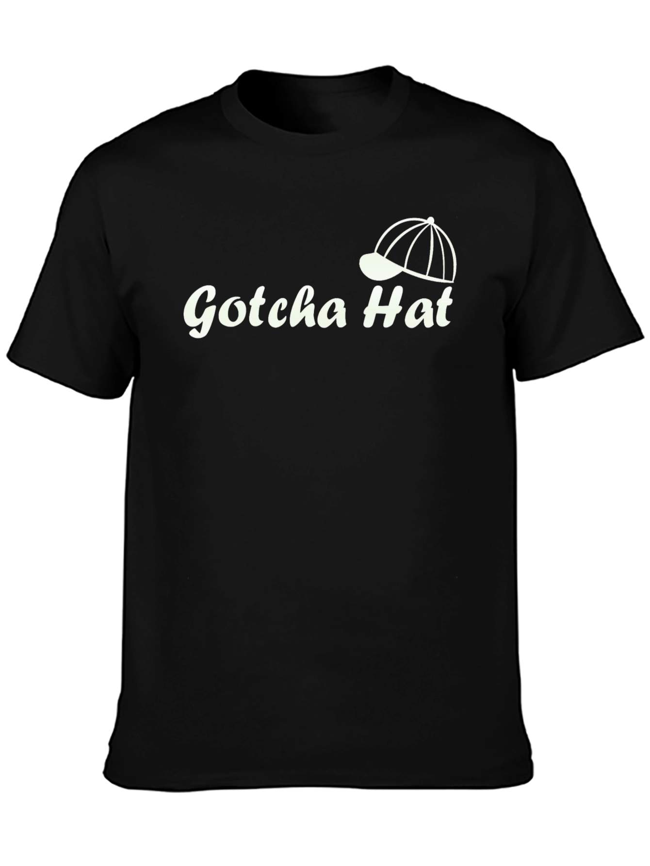 Gotcha Hat T-Shirt - Classic Graphic Tee