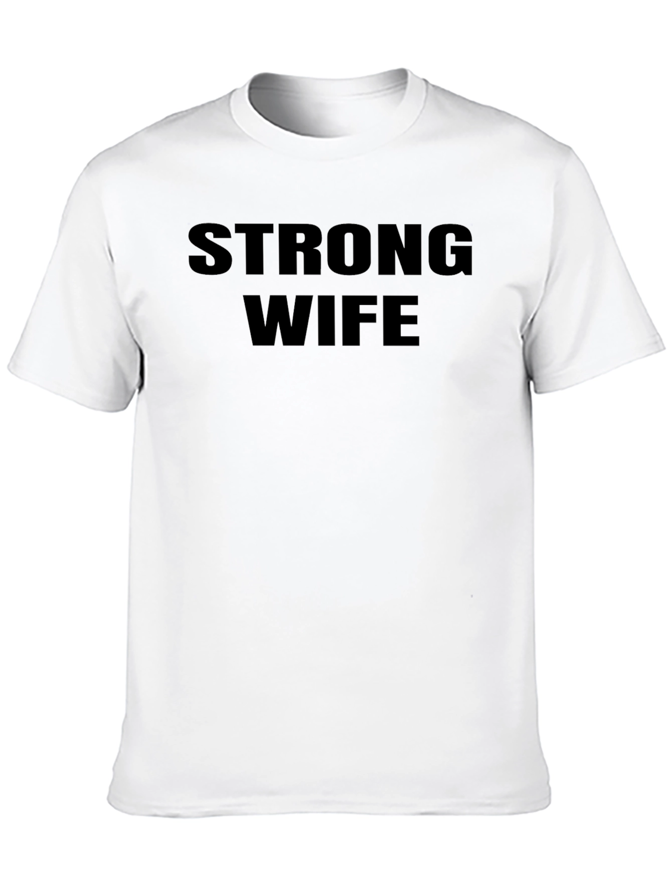 Strong Wife Graphic T-Shirt - Bold Statement Tee