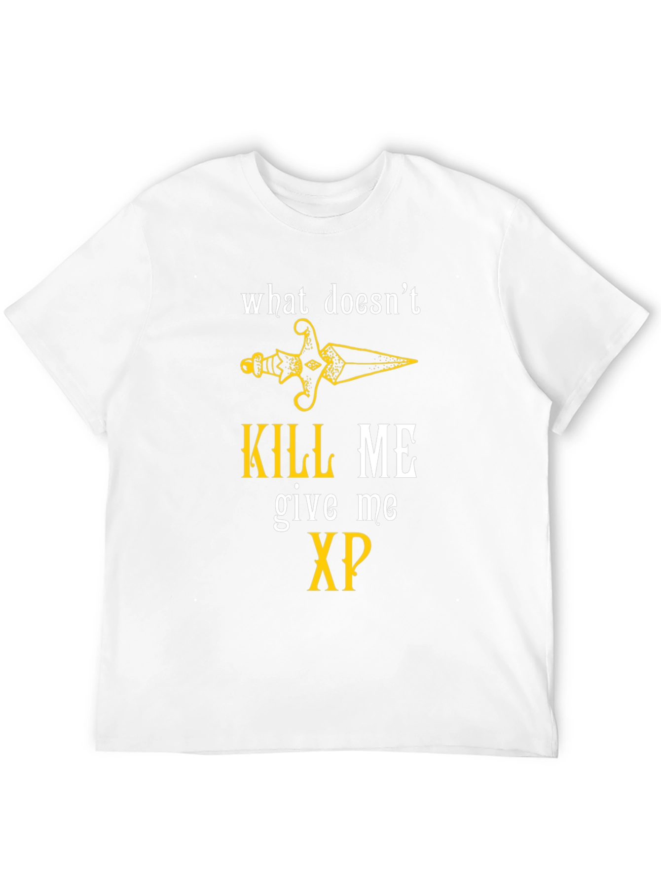 Gamer XP T-Shirt - What Doesnt Kill Me