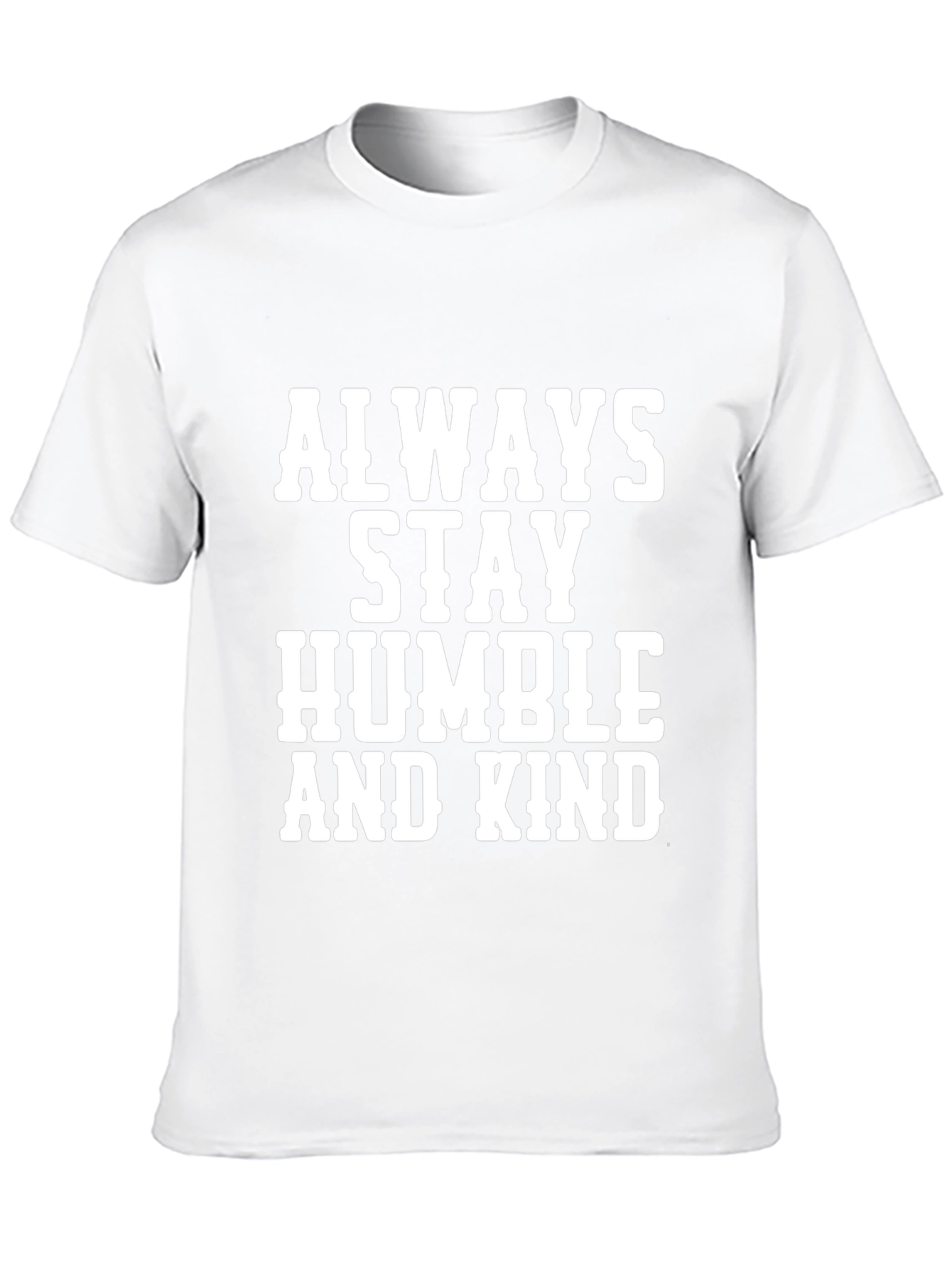 Always Stay Humble And Kind Graphic Tee