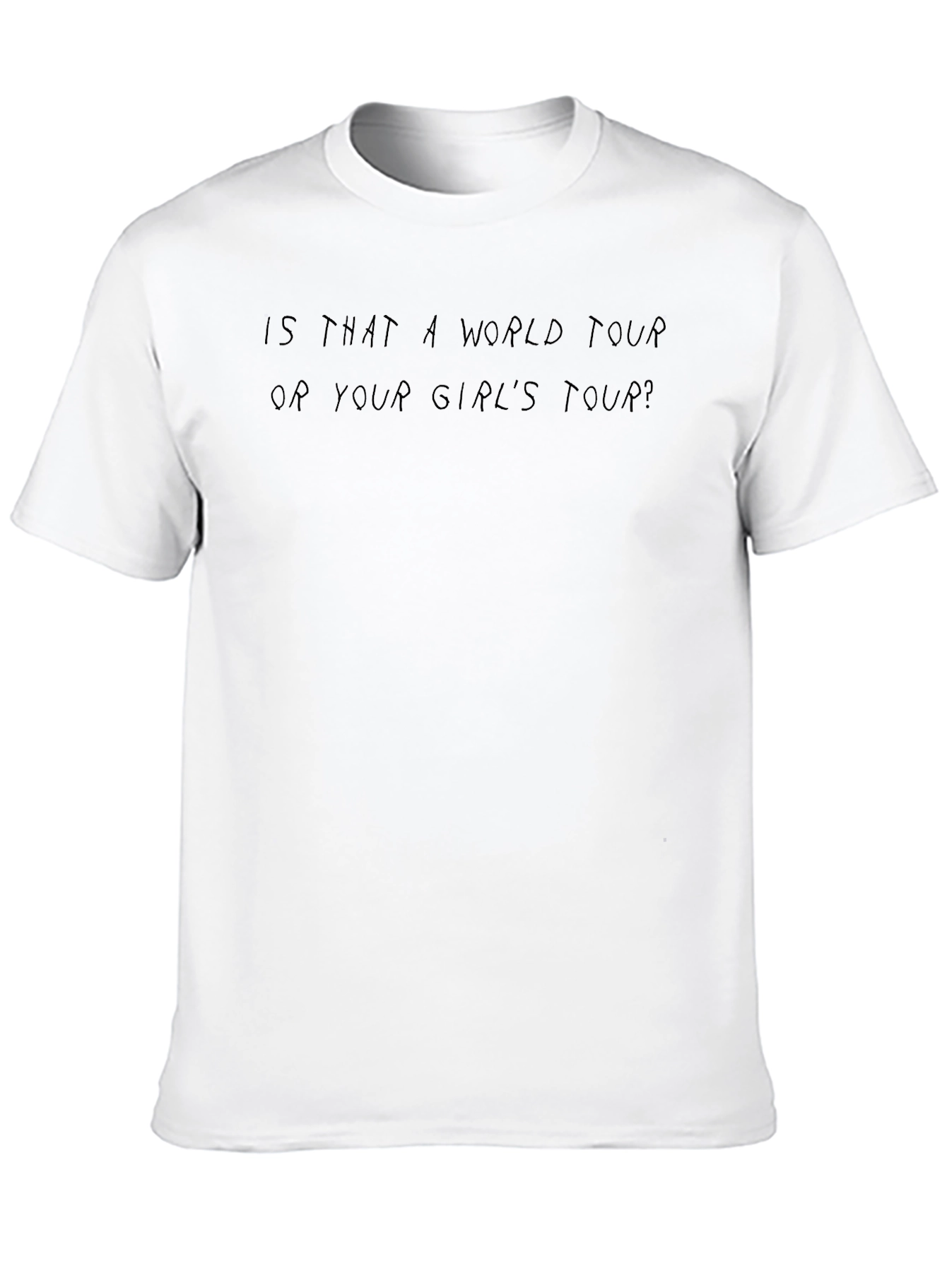 Is That A World Tour T-Shirt