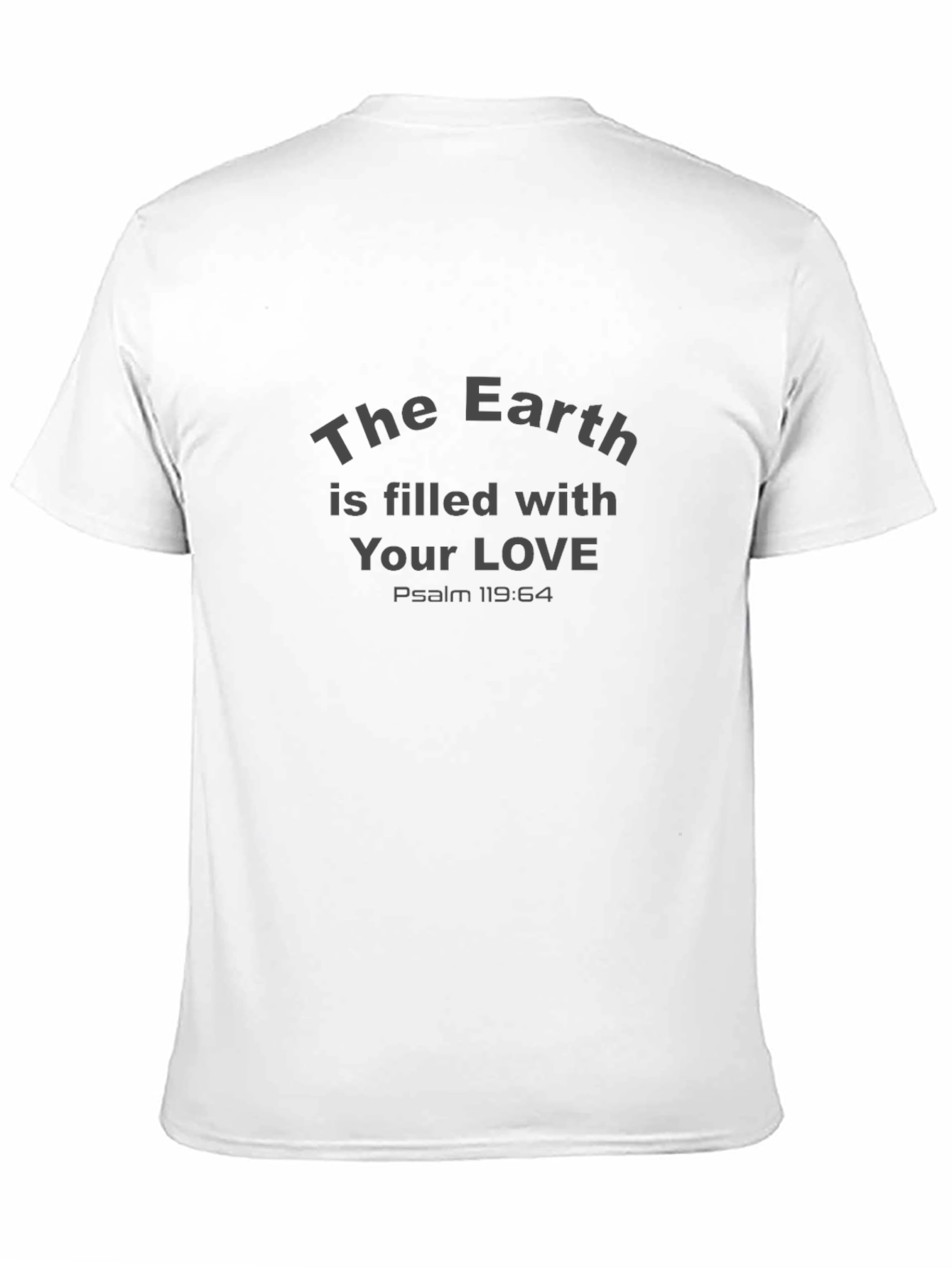 Earth is Filled With Your Love Graphic Tee