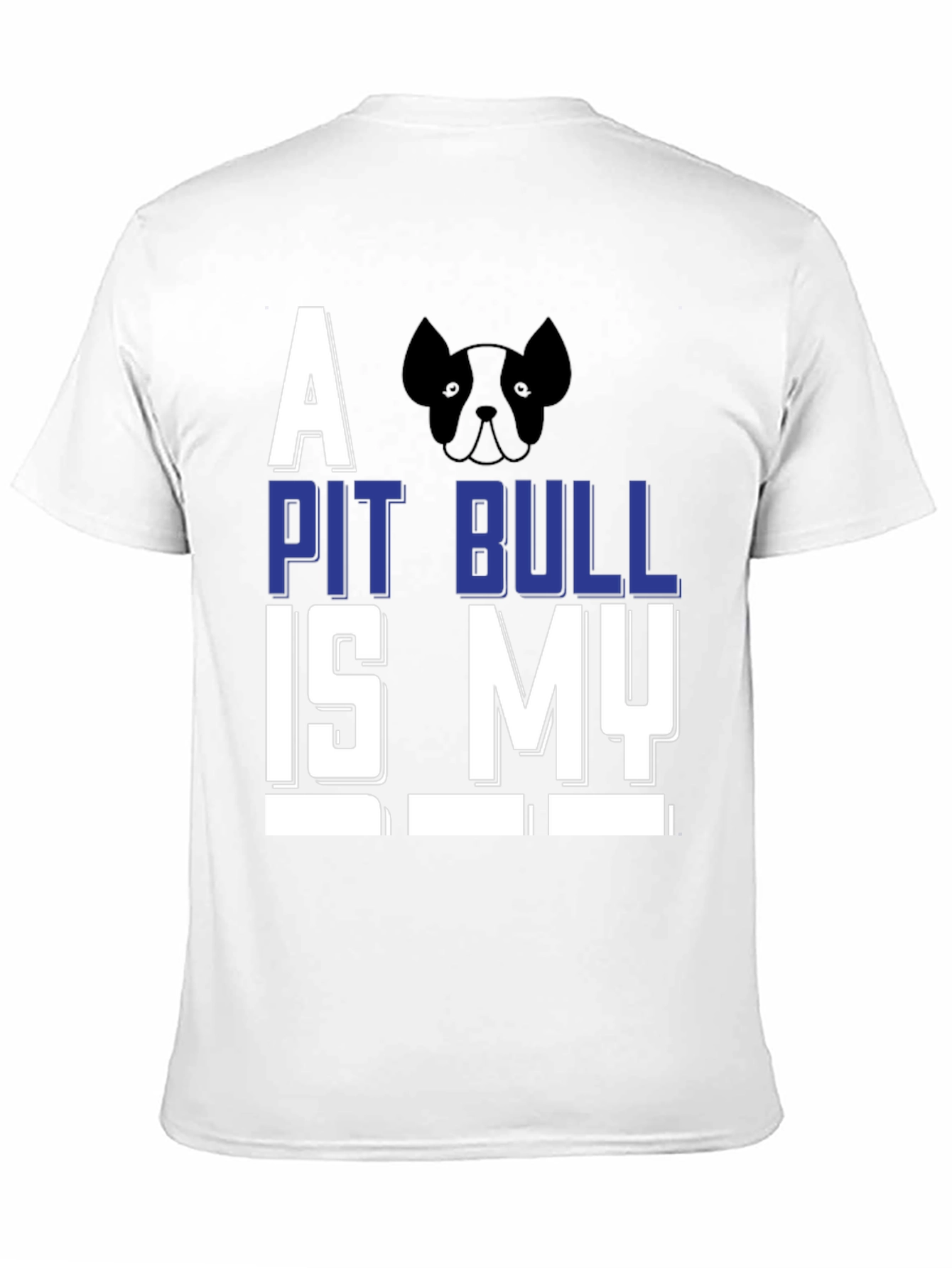 A Pit Bull Is My... Funny Graphic Tee