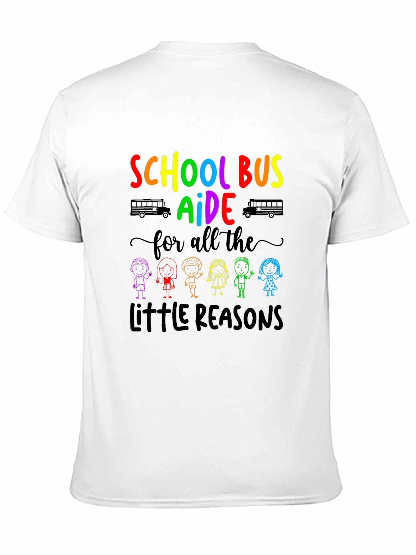 School Bus Aide T-Shirt: Rainbow Little Reasons