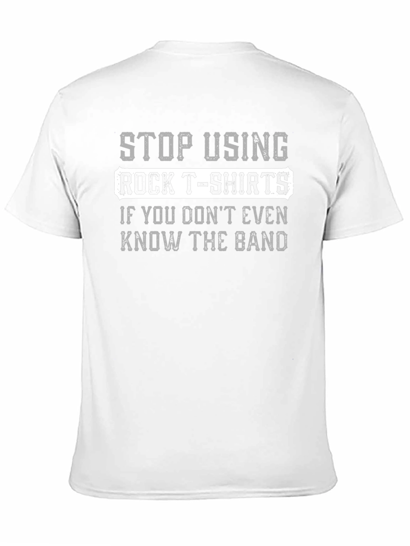 Stop Using Rock T-Shirts - Funny Band Tee