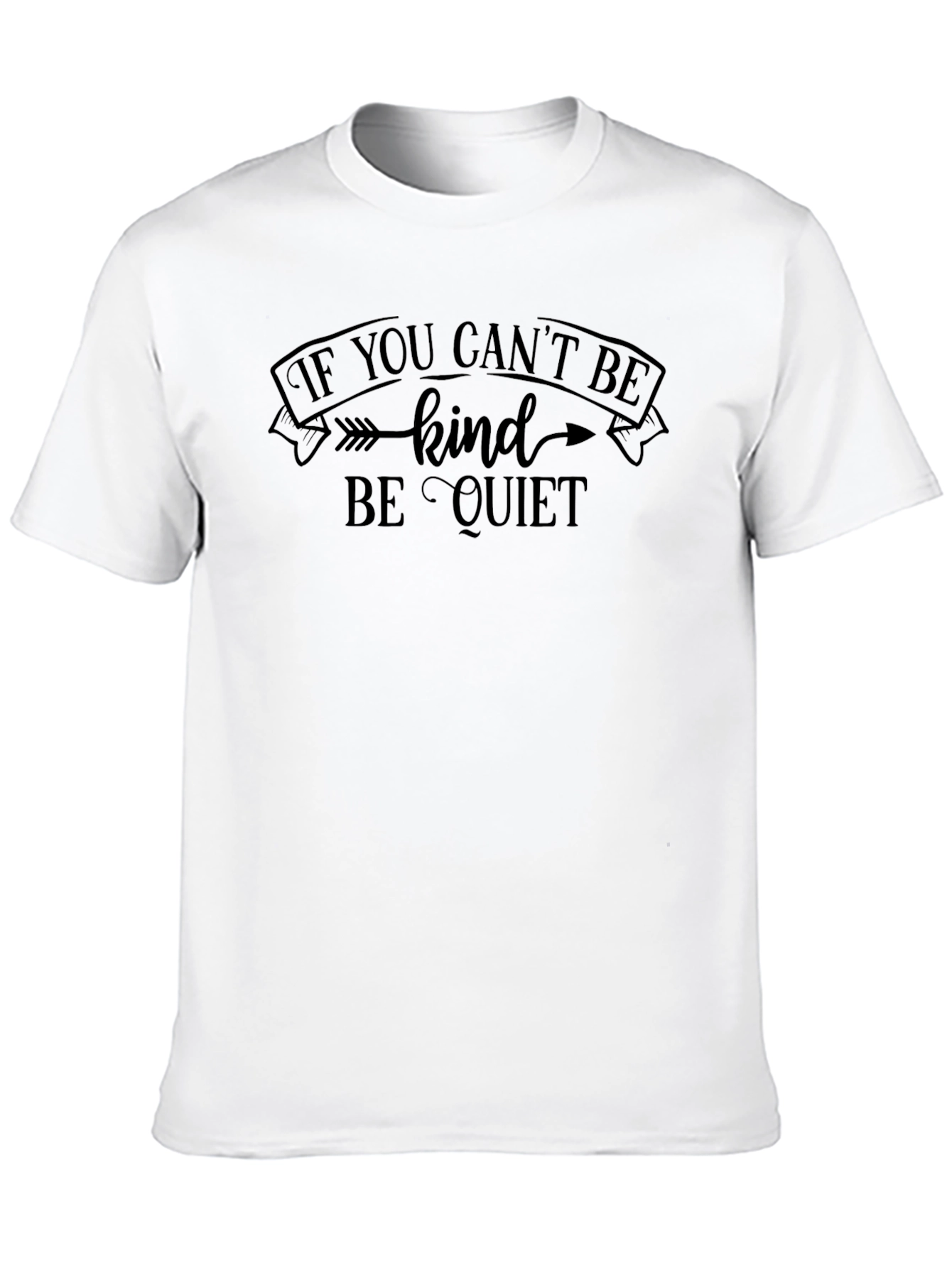 Kindness Graphic T-Shirt - If You Cant Be Kind
