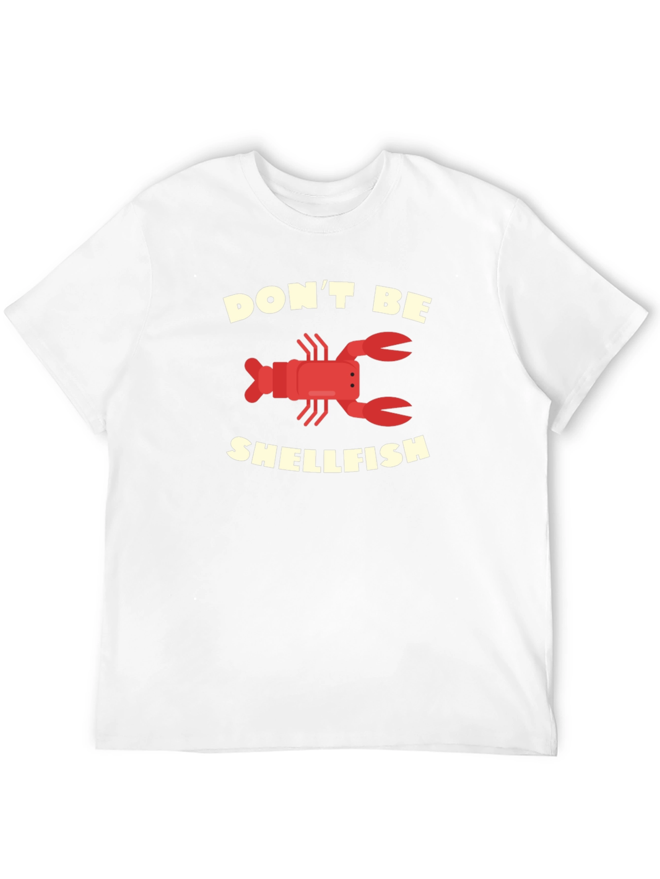 Dont Be Shellfish Graphic T-Shirt Funny Lobster Tee