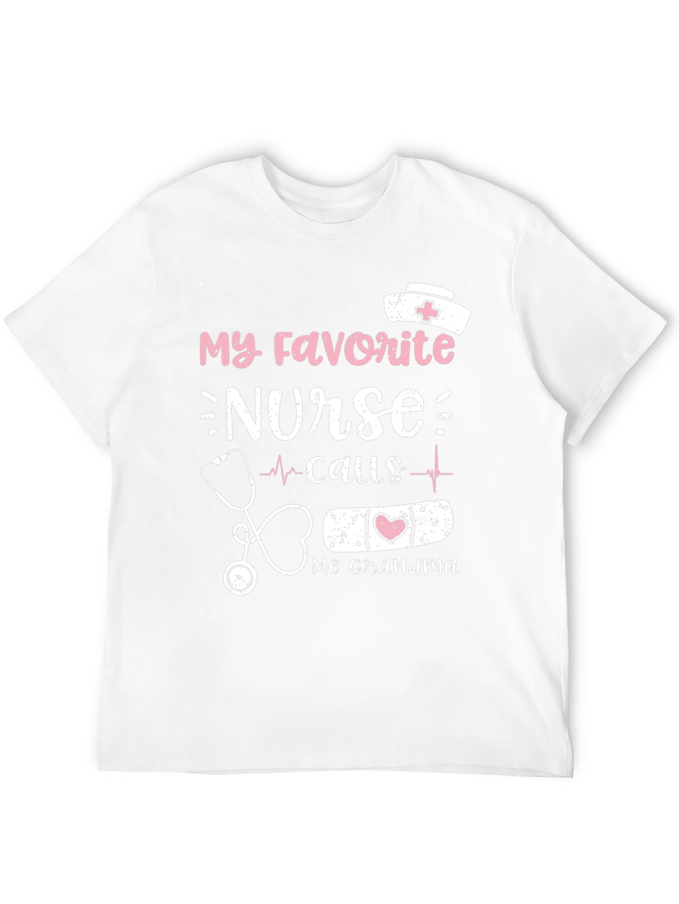 My Favorite Nurse Calls Me Grandma T-Shirt