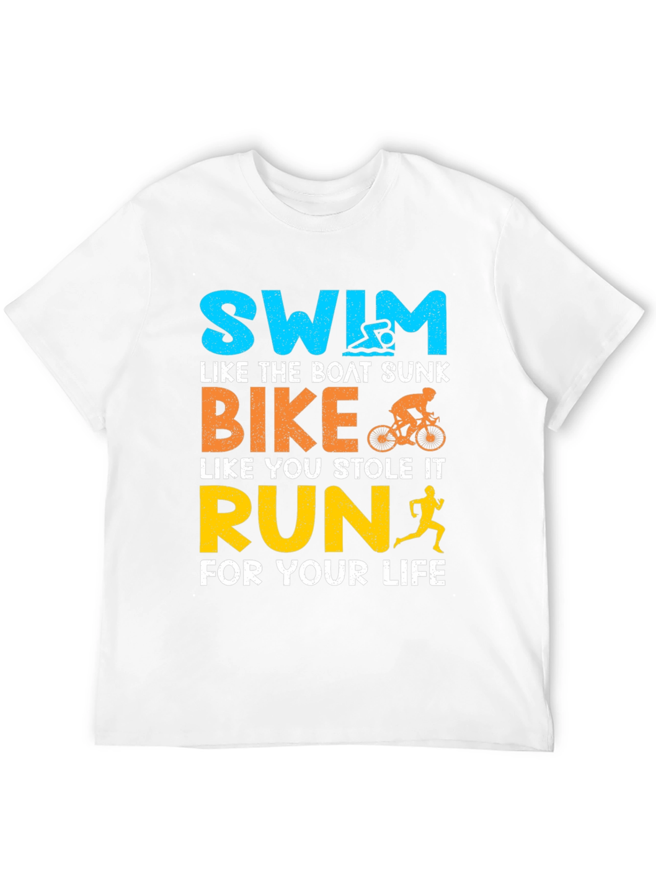 Swim Bike Run T-Shirt: Triathlon Motivational Tee
