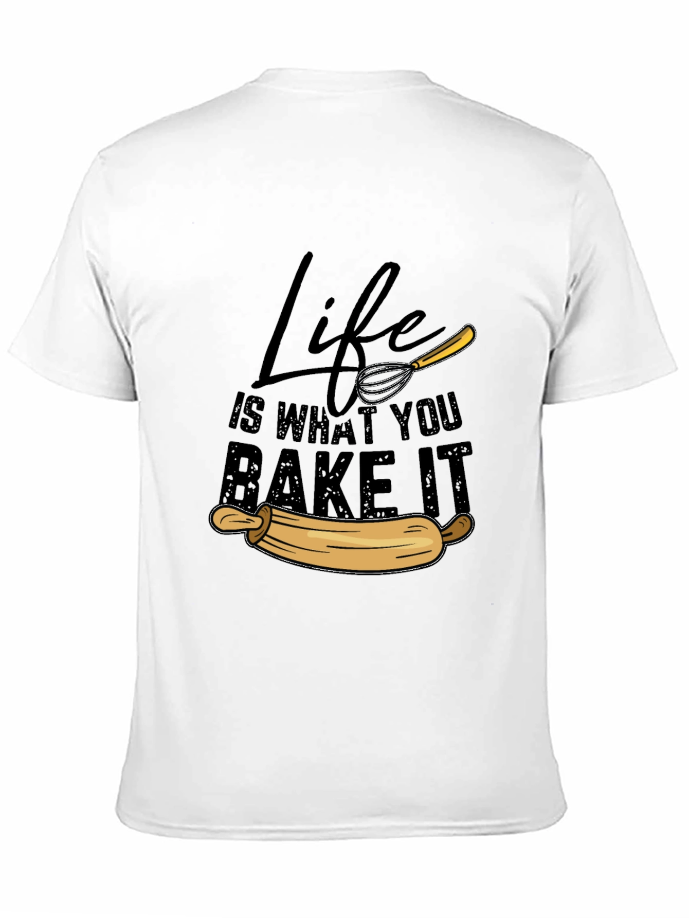Life is What You Bake It T-Shirt