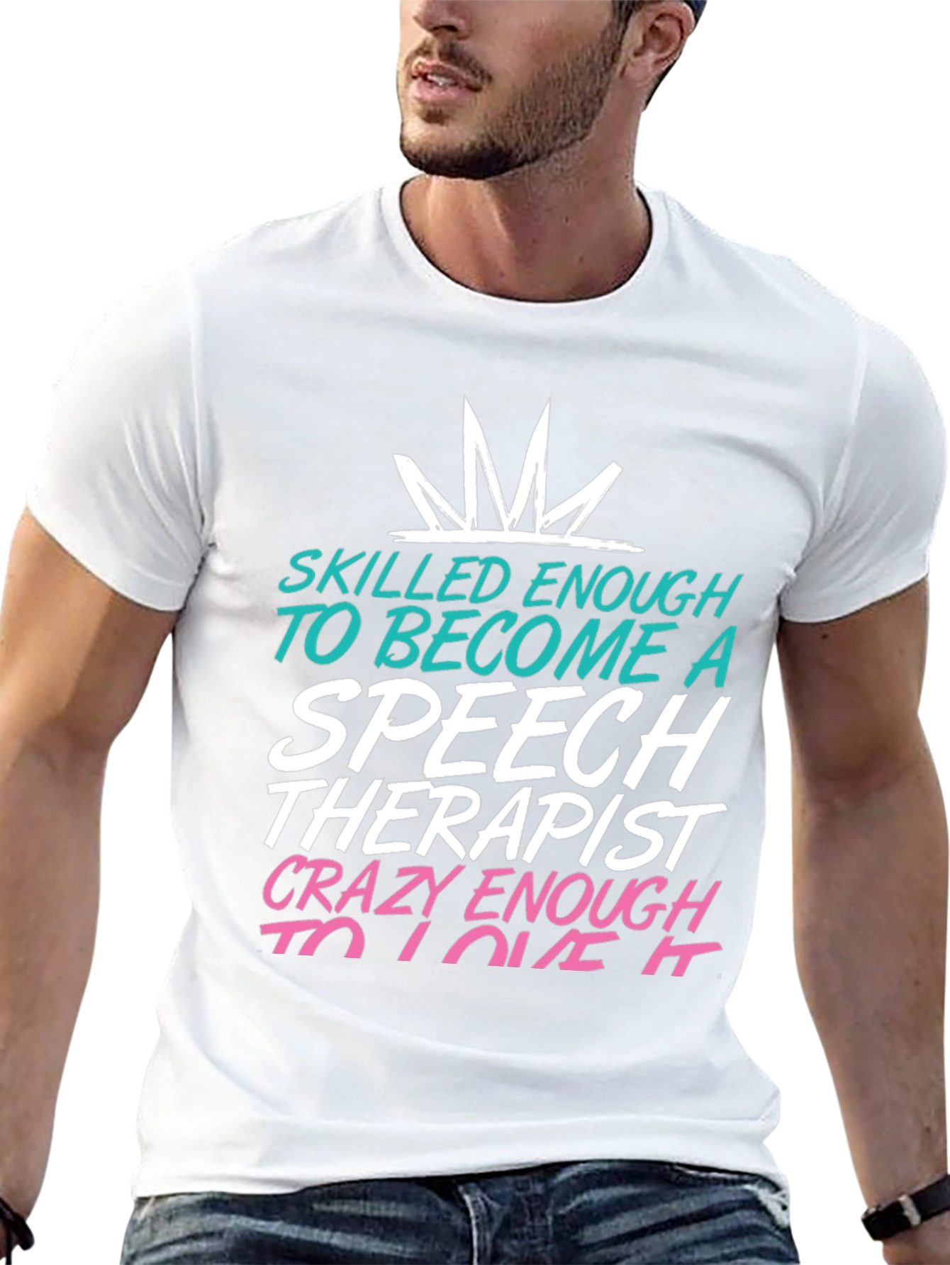 Speech Therapist T-Shirt: Skilled Enough Tee