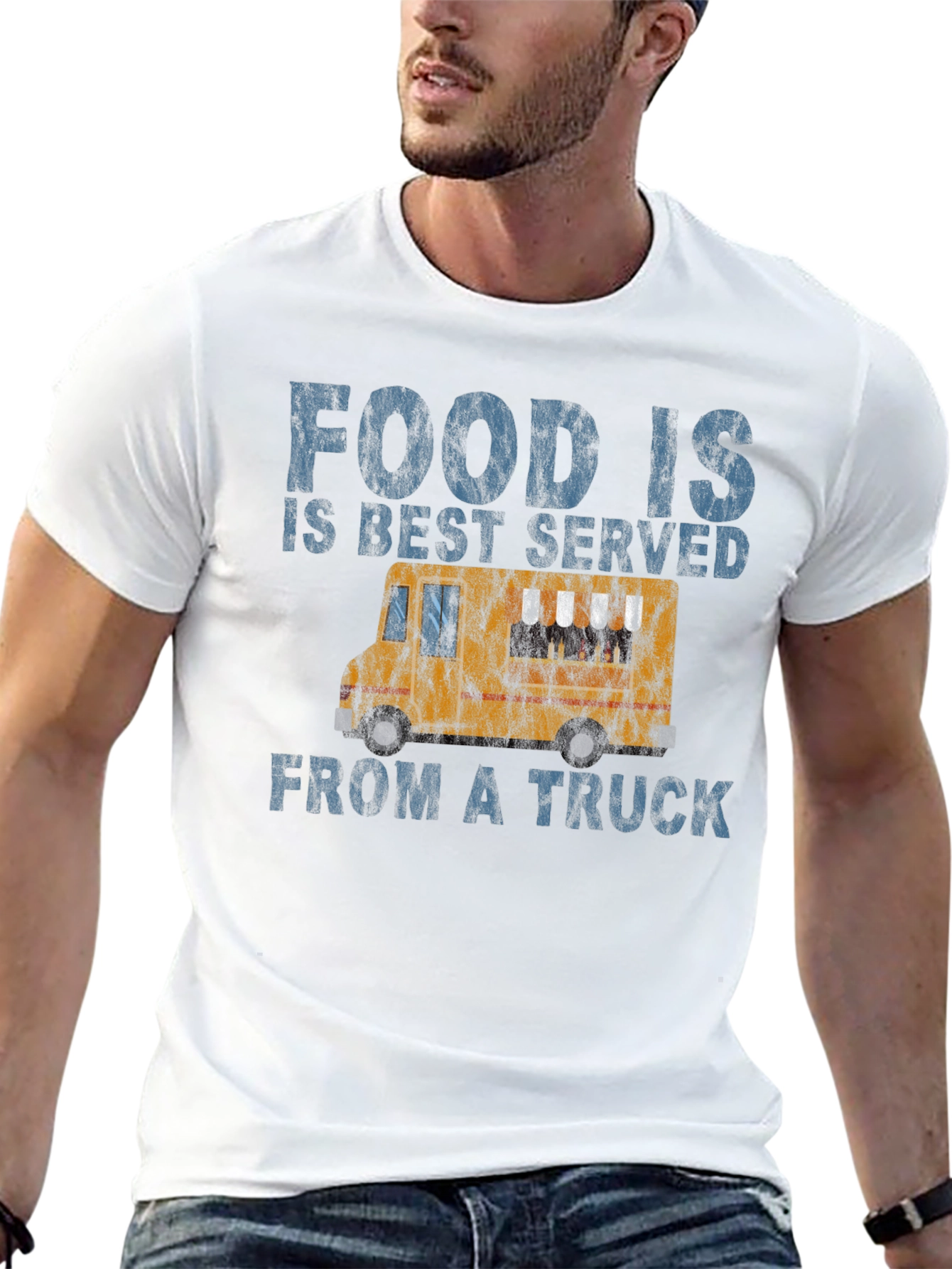 Food Is Best Served From a Truck T-Shirt