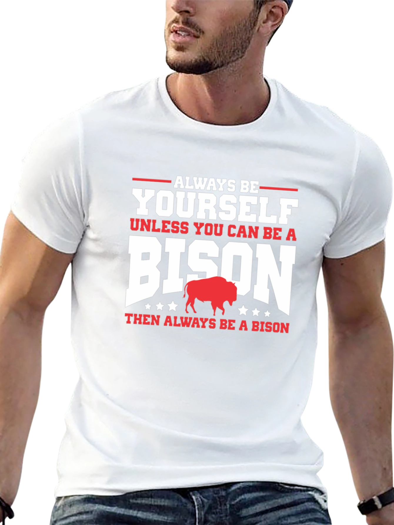 Always Be Yourself Unless Bison T-Shirt