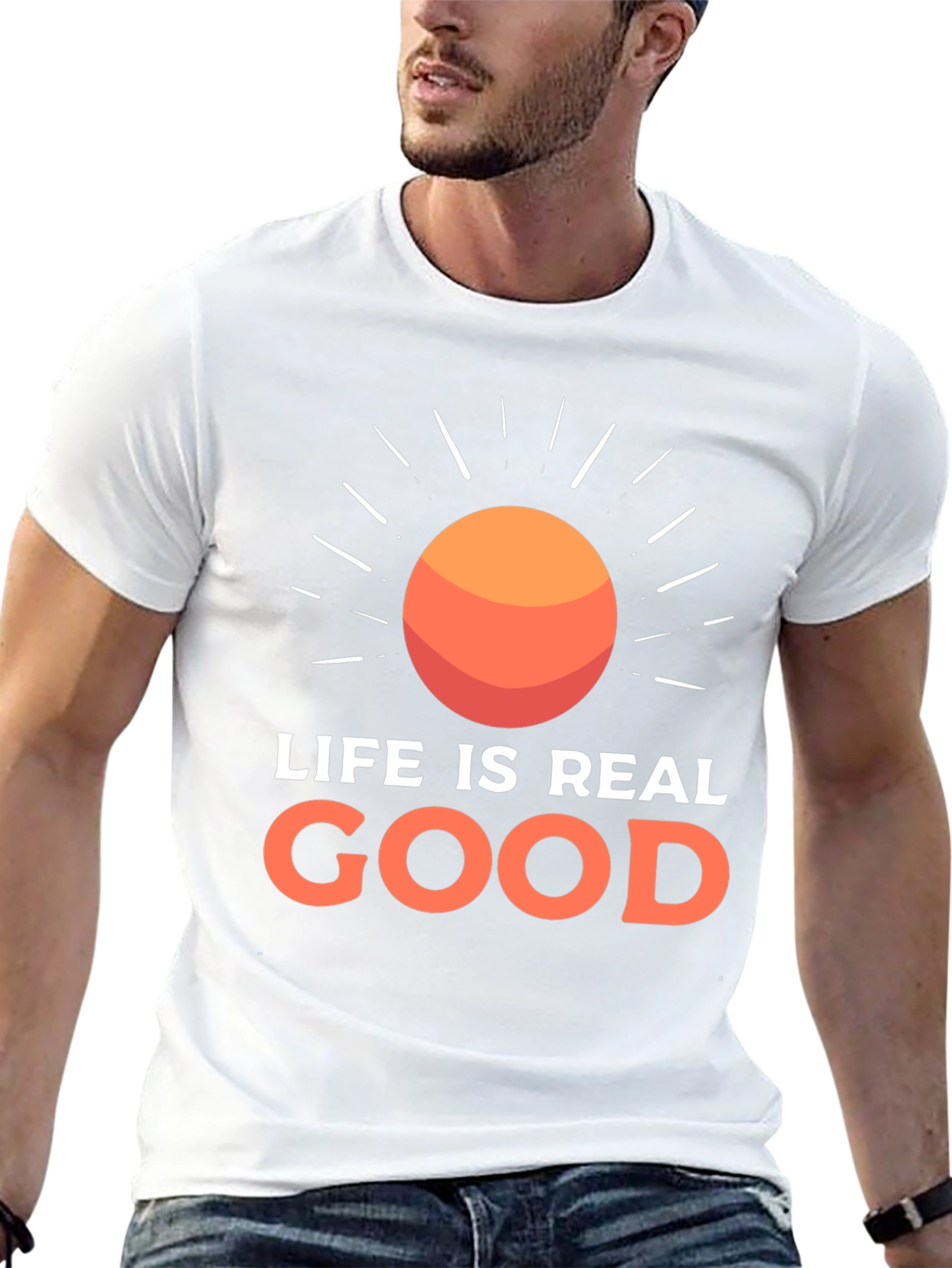 Life Is Real Good T-Shirt - Positive Vibes Tee