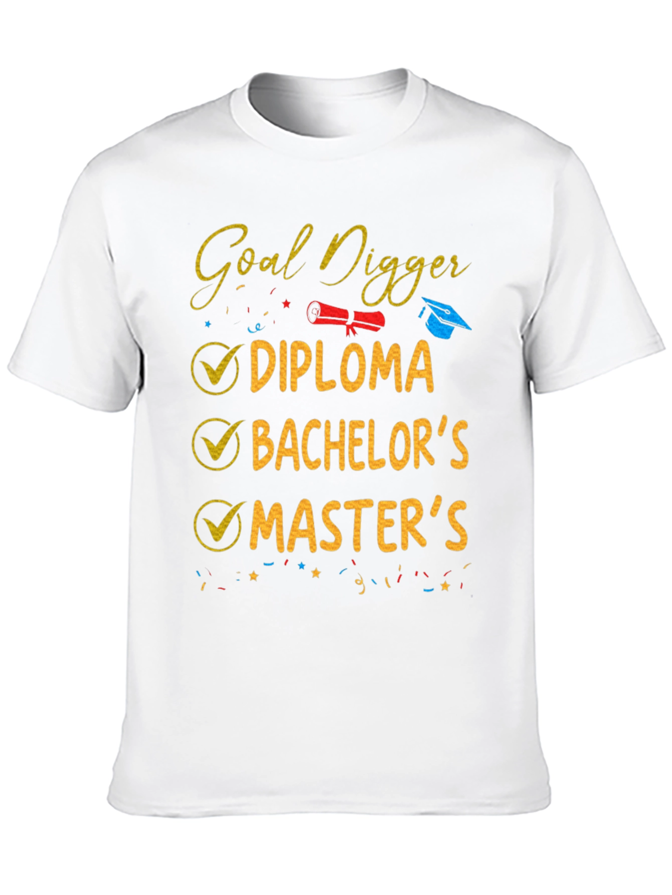 Goal Digger Graduation T-Shirt