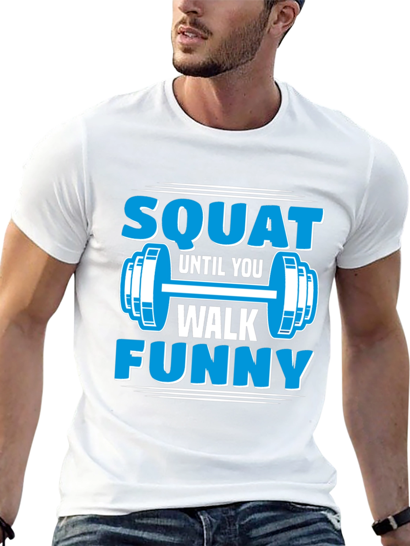 Squat Until You Walk Funny Gym T-Shirt