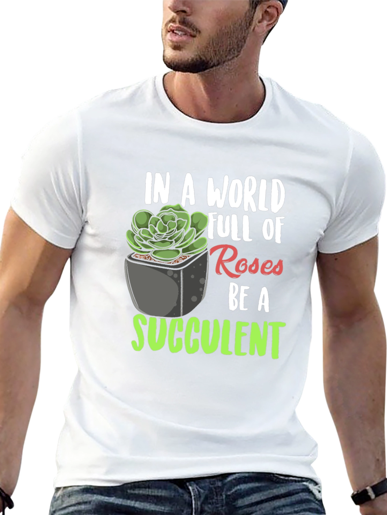 Be a Succulent T-Shirt - Unique Plant Lover Tee