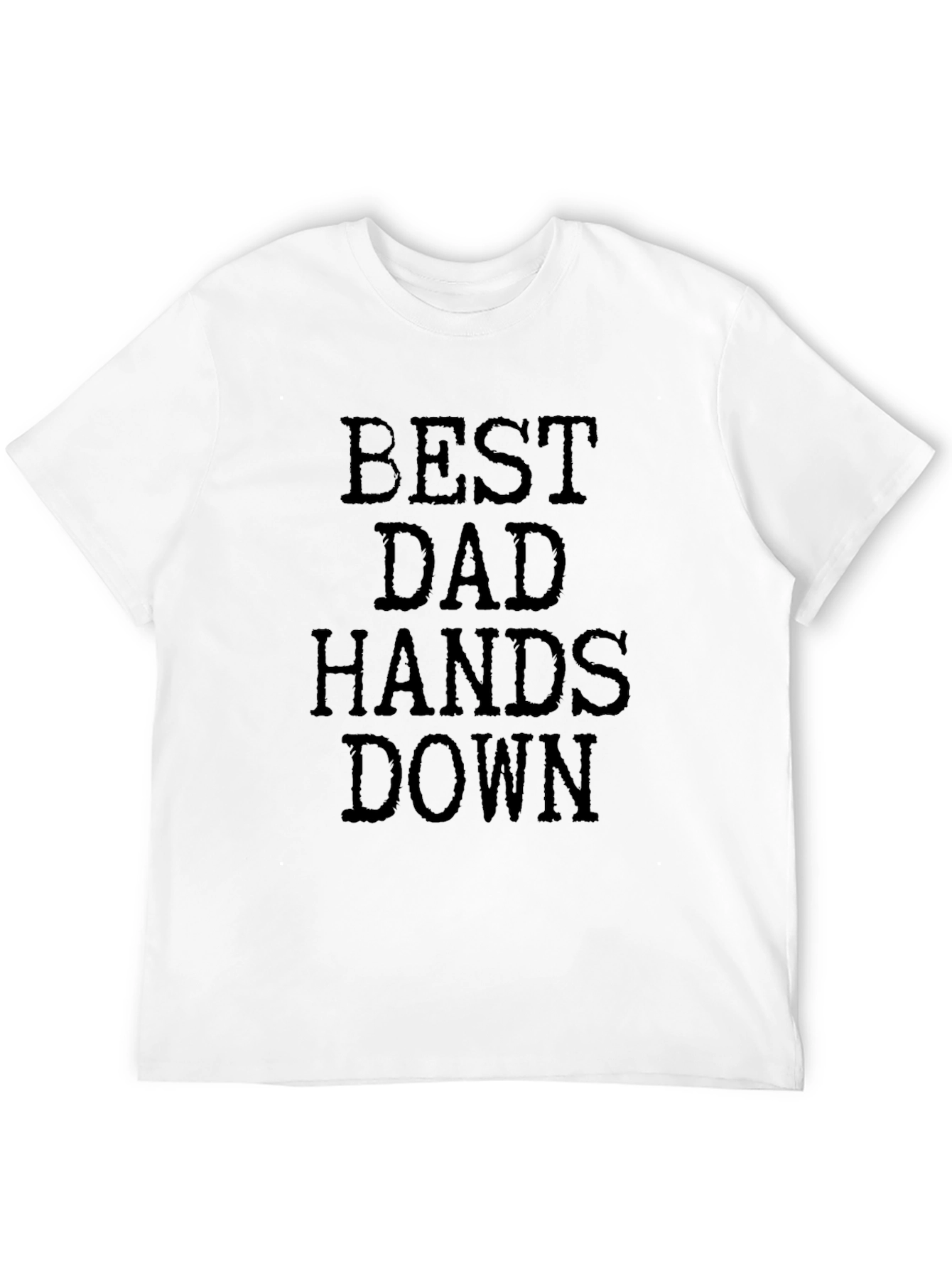 Best Dad Hands Down Black T-Shirt