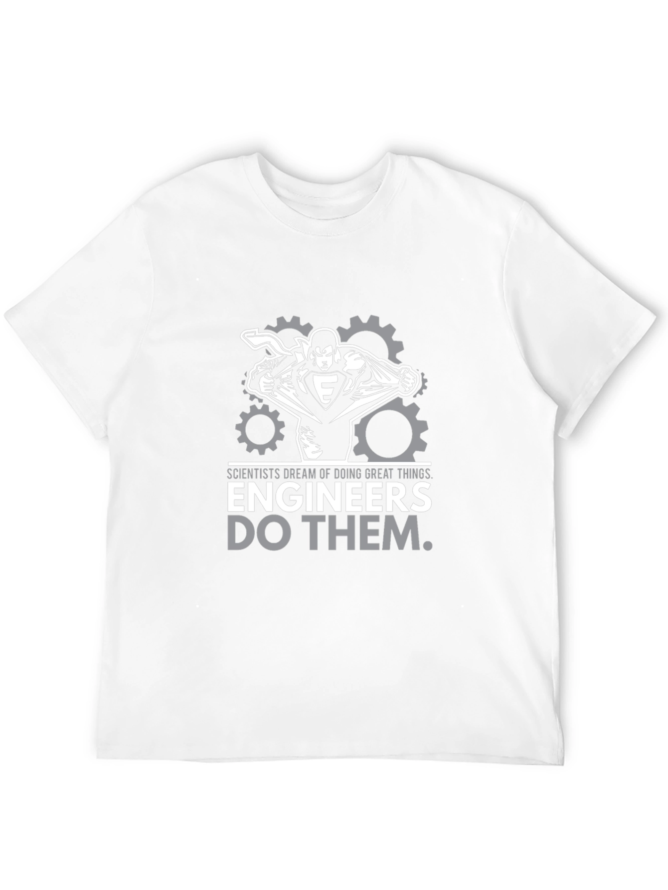Engineers Do Them T-Shirt - Scientist Dream