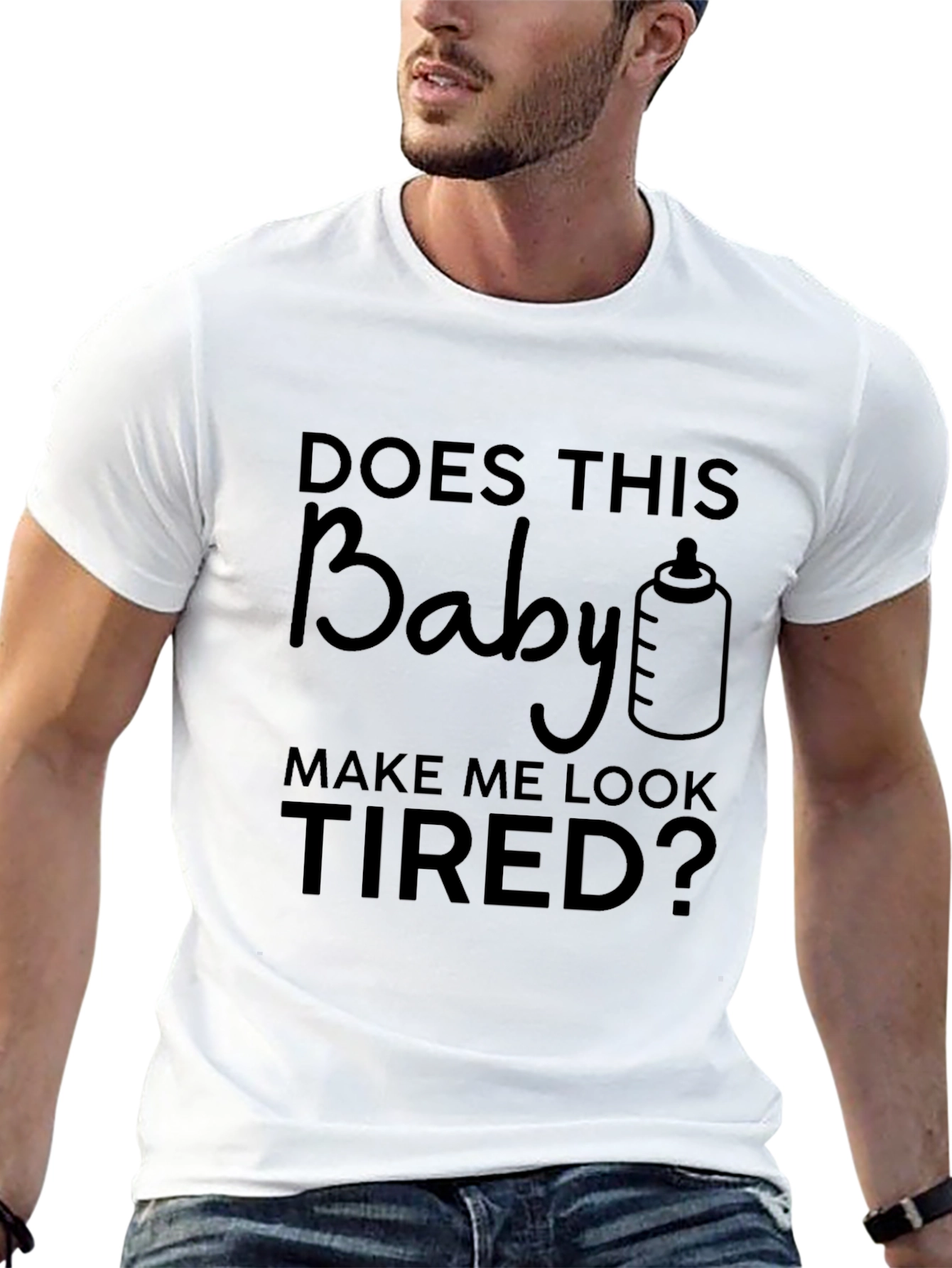 Humorous Baby Make Me Look Tired Graphic Tee