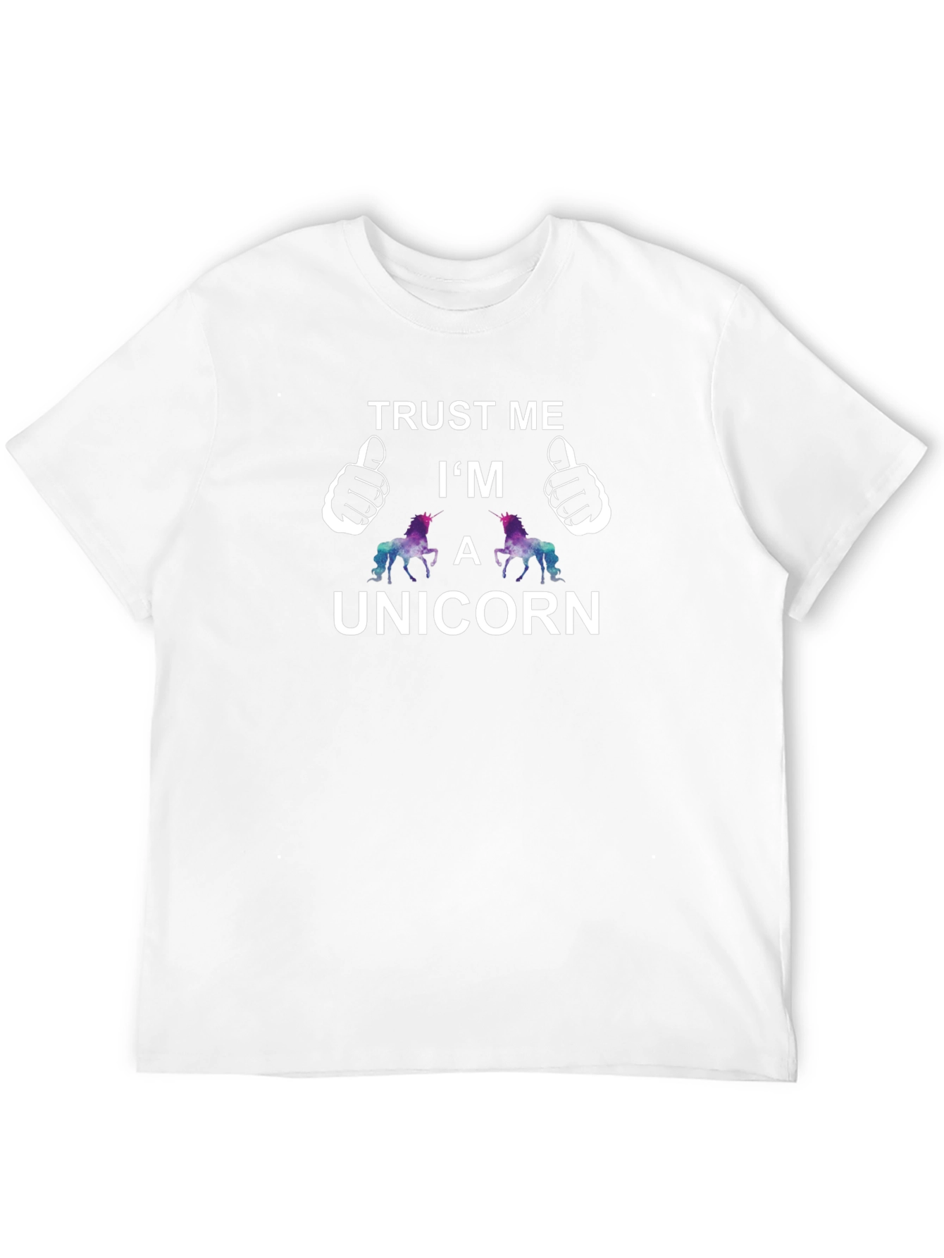 Trust Me Im A Unicorn T-Shirt