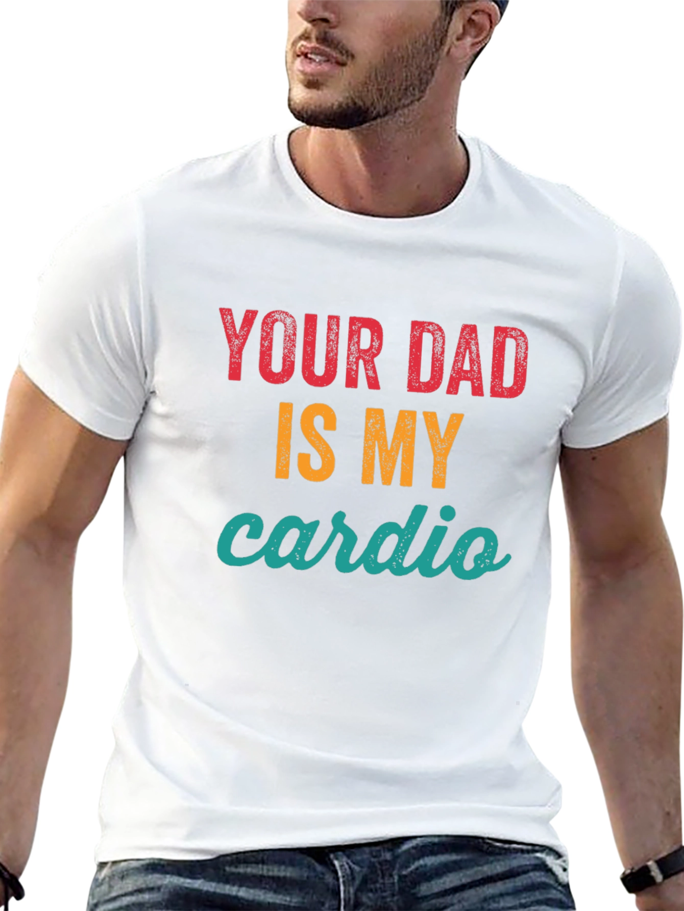 Your Dad Is My Cardio Graphic Tee