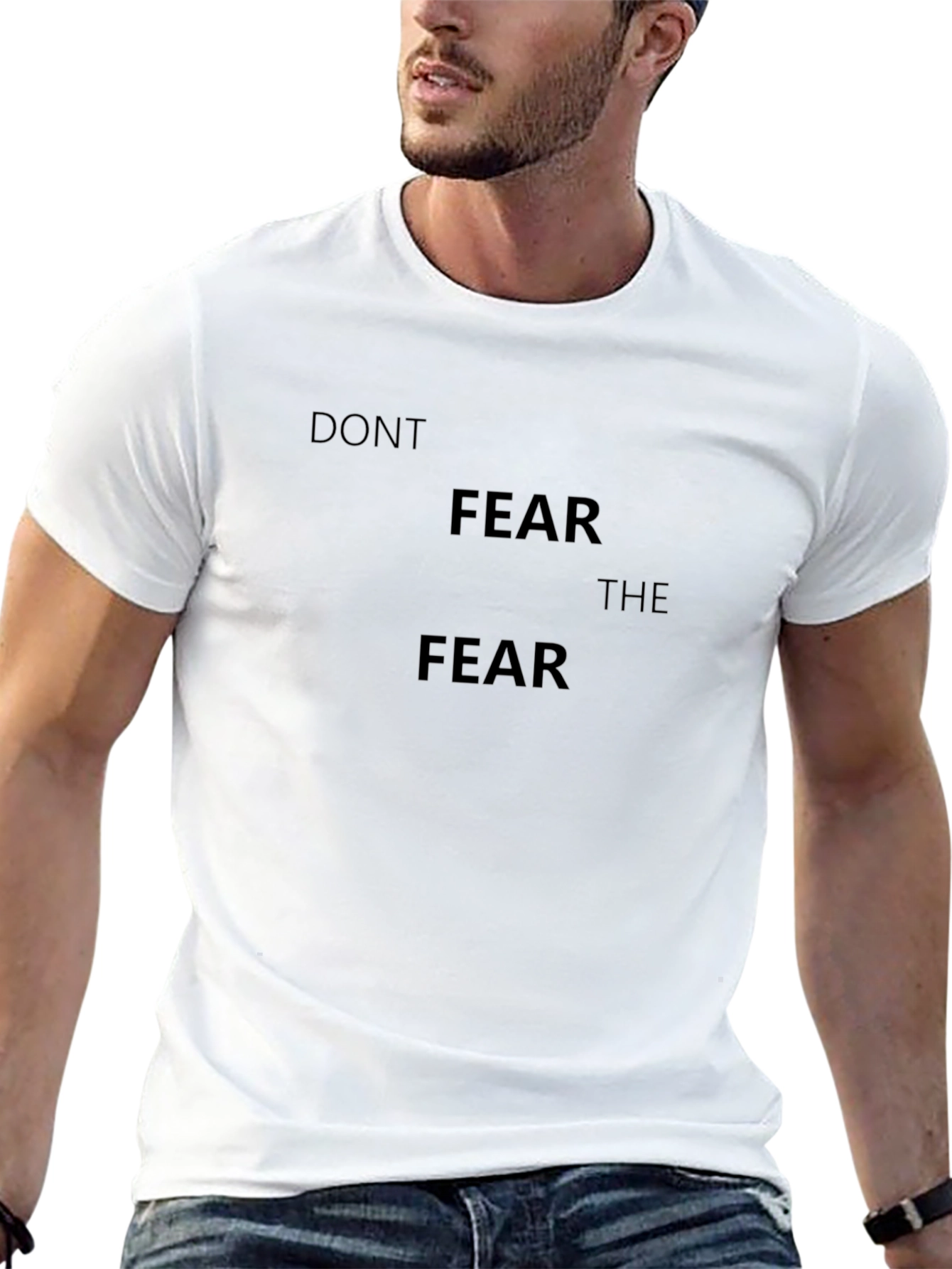 Dont Fear the Fear - Classic Black T-Shirt