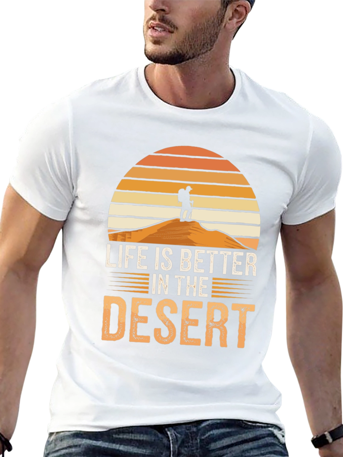 Life is Better in the Desert T-Shirt