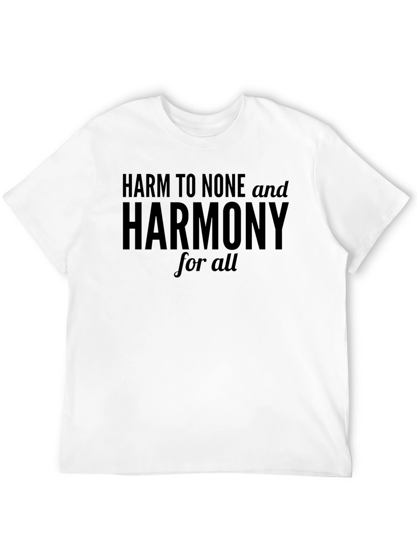 Harm to None & Harmony for All T-Shirt