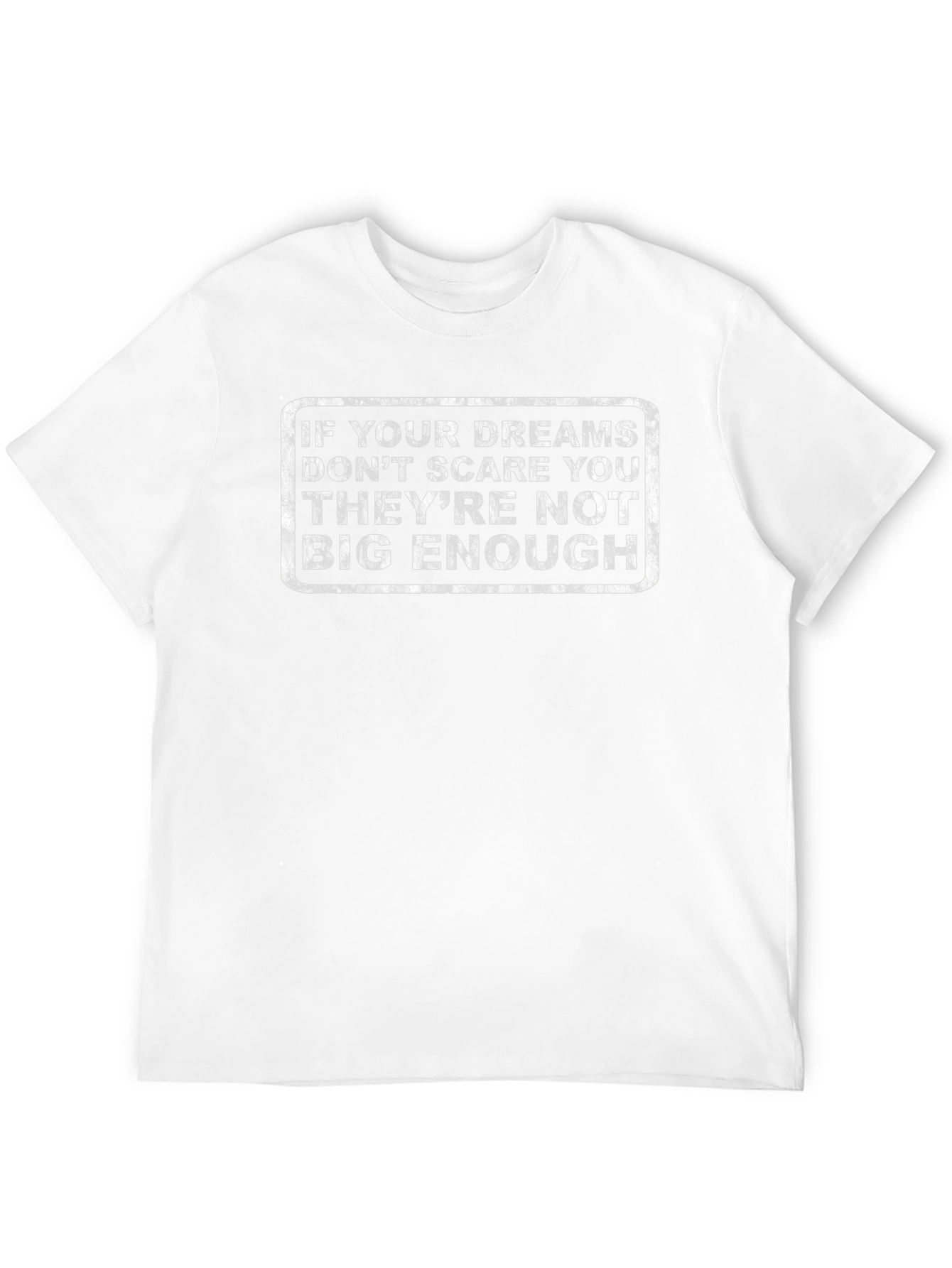 Dream Big T-Shirt - Motivational Graphic Tee