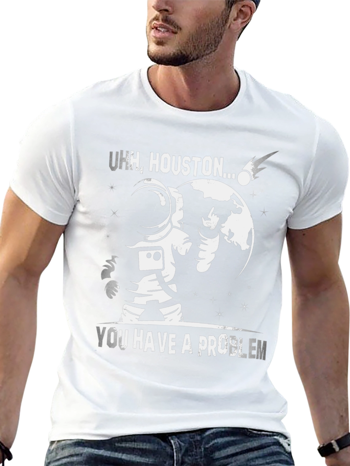 Uhh Houston... You Have a Problem T-Shirt