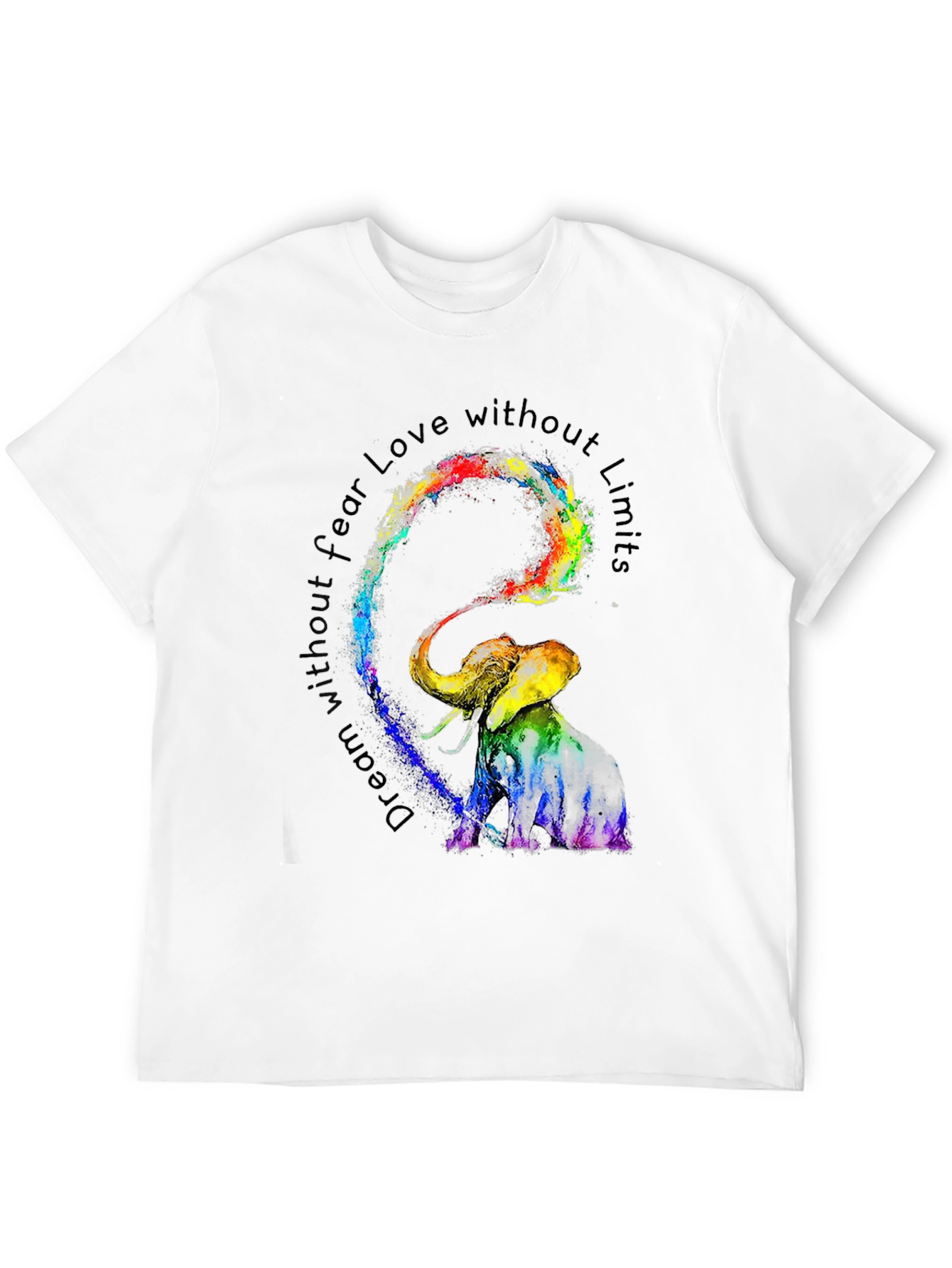 Elephant Dream T-Shirt: Fearless Love Limitless Dreams