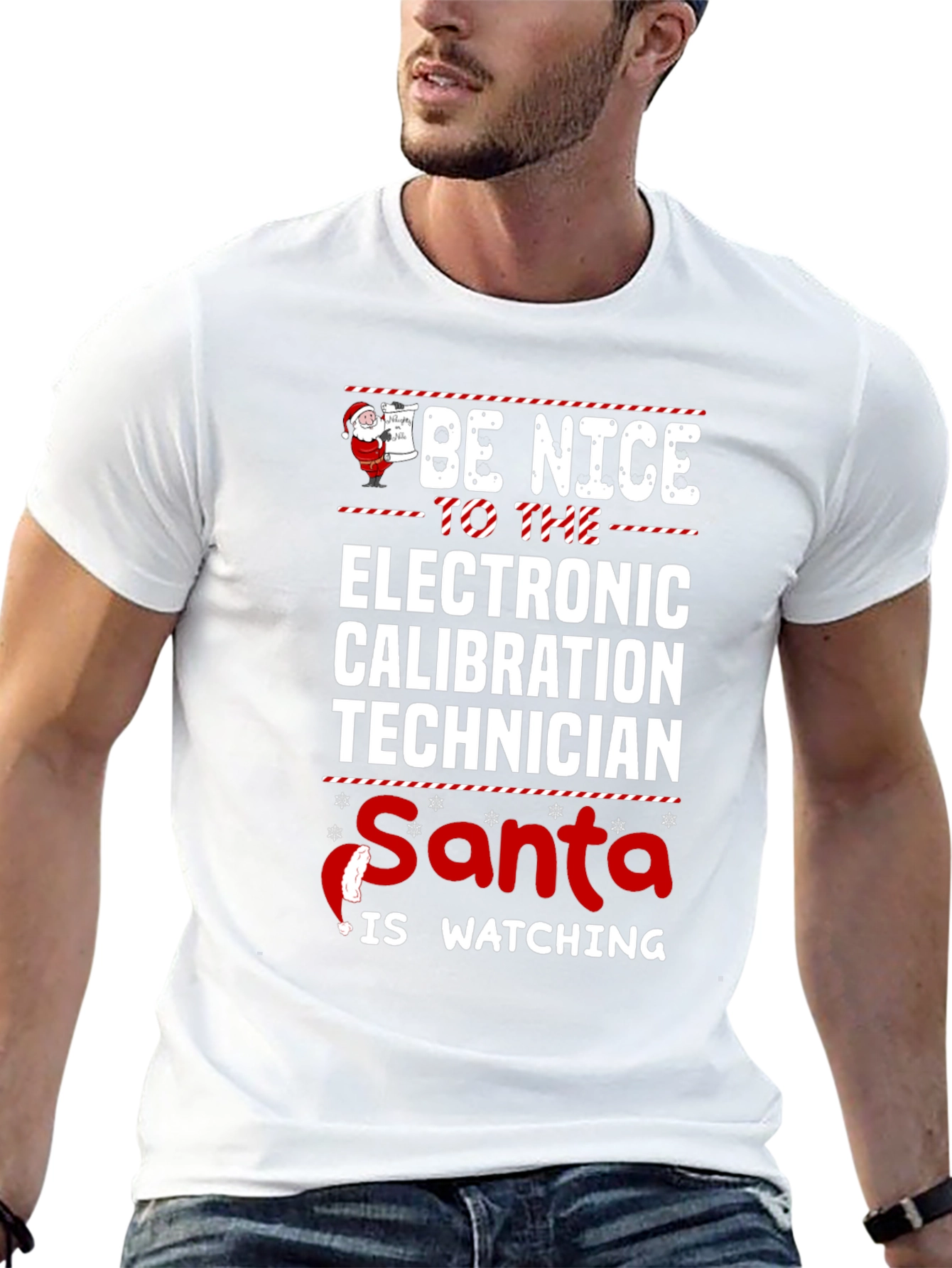 Be Nice to Electronic Calibration Technician - Santa T-Shirt