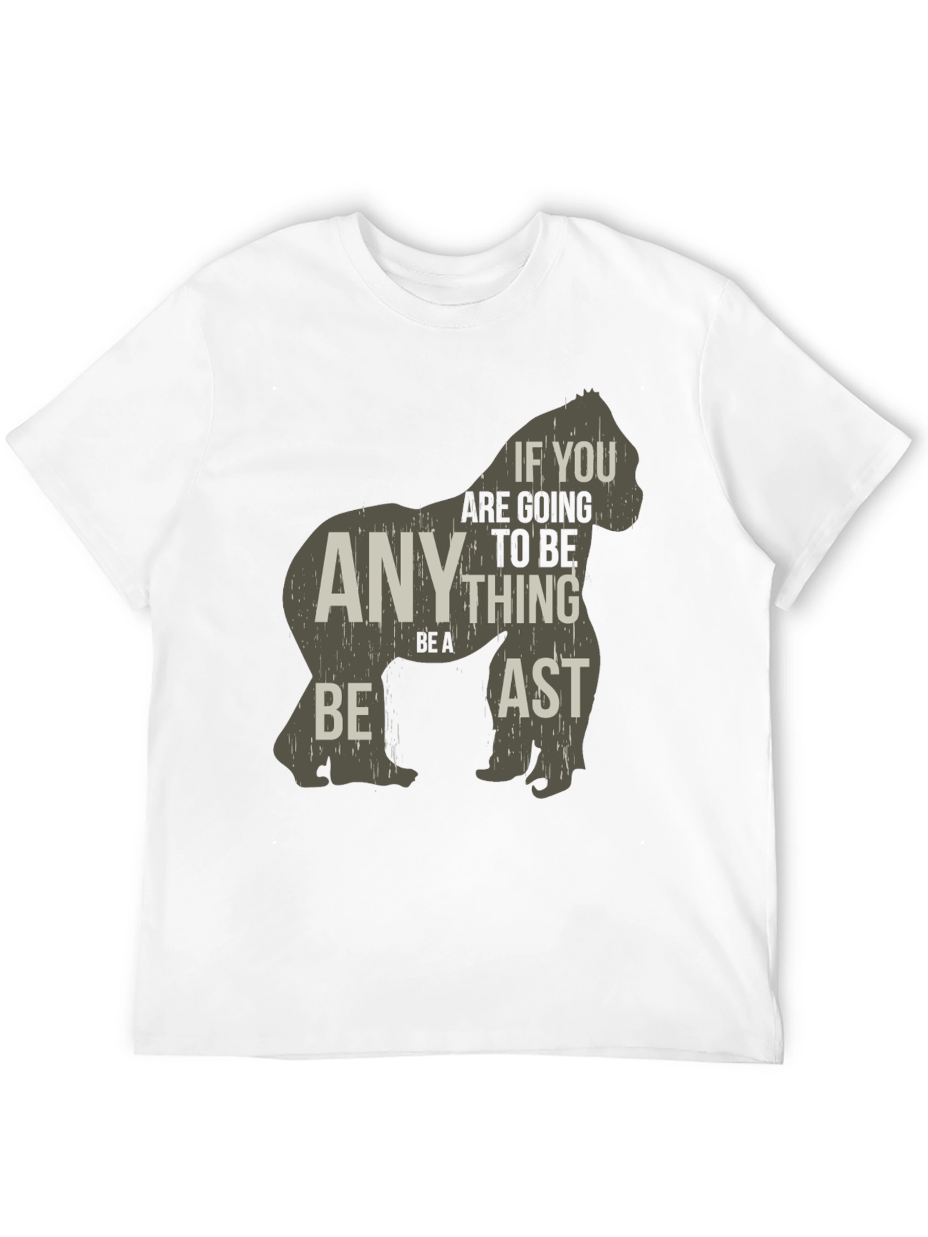 Be a Beast T-Shirt - Gorilla Graphic Tee