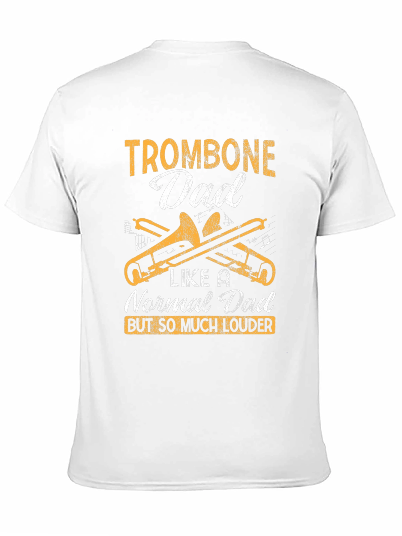 Trombone Dad T-Shirt - Loud Musical Gift