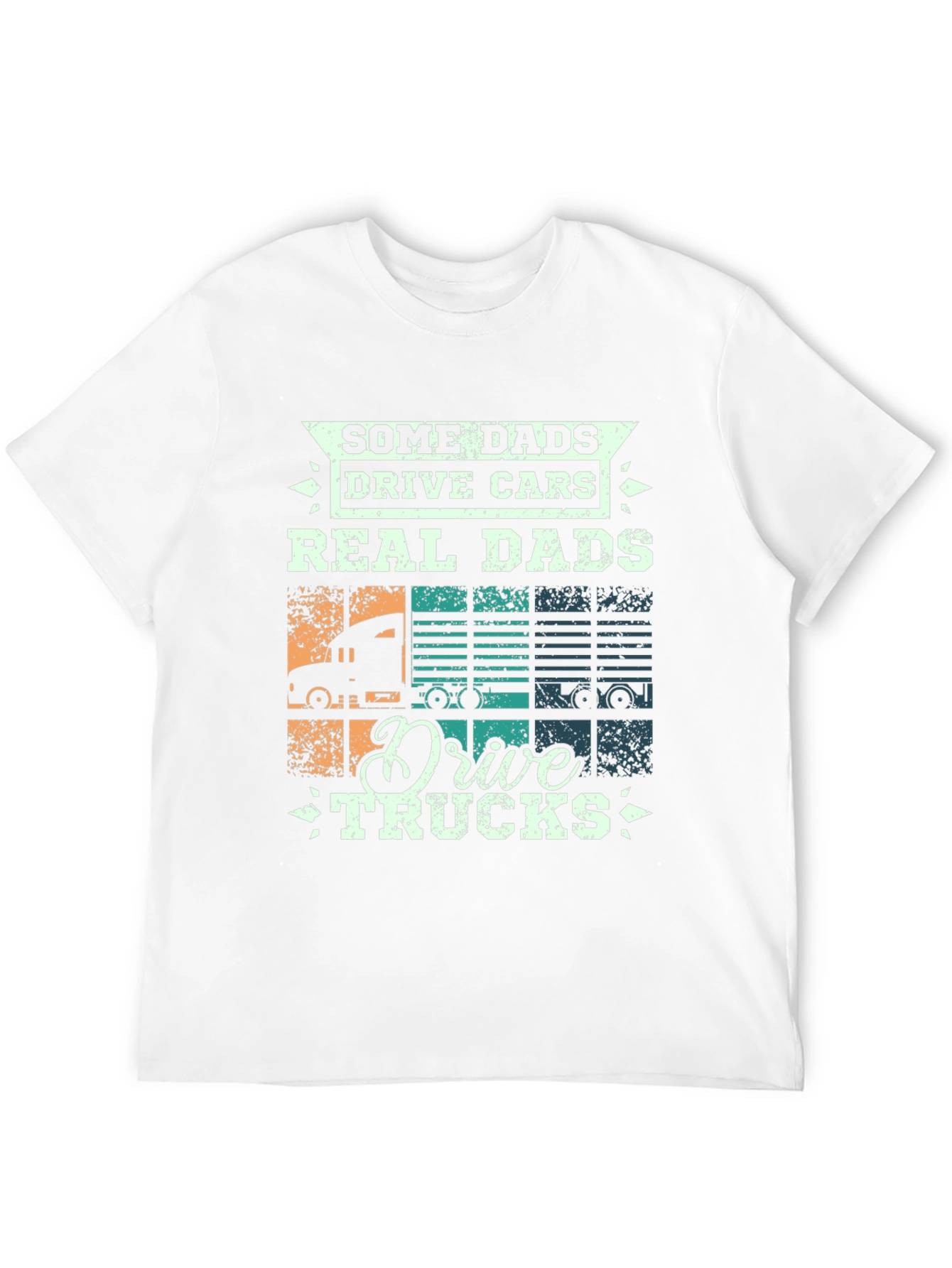 Real Dads Drive Trucks Graphic T-Shirt