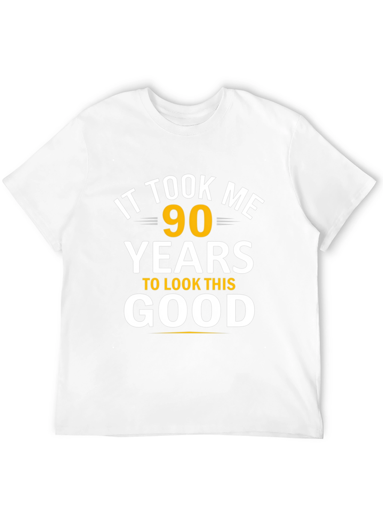 90 Years to Look This Good T-Shirt