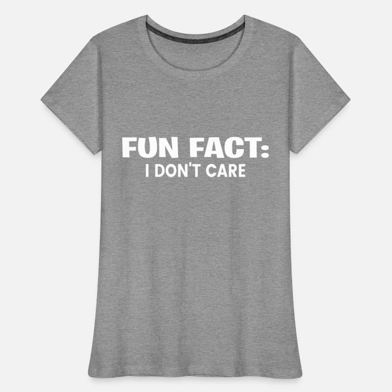 Fun Fact I Don t Care Fun