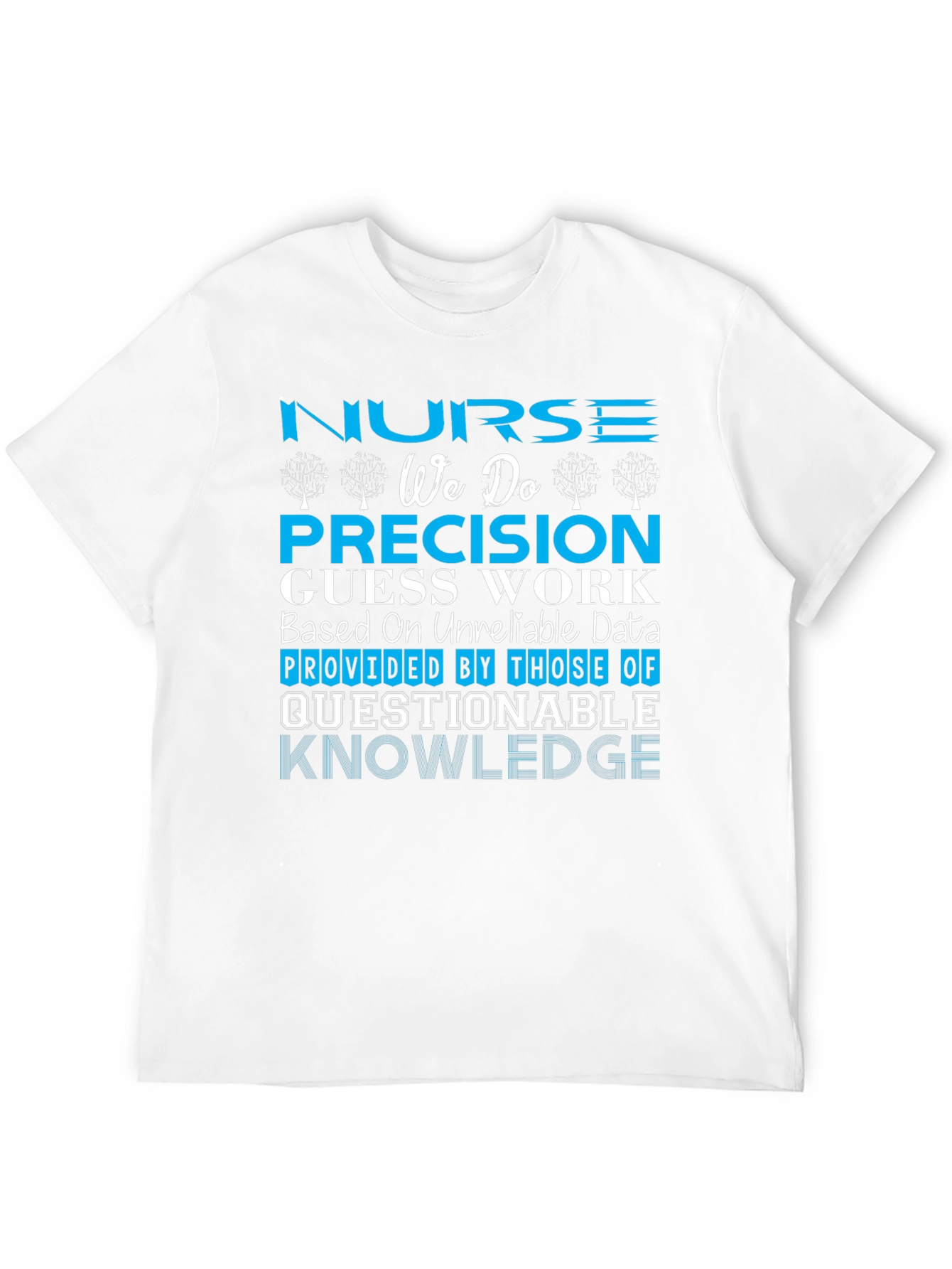 Nurse Precision Guess Work T-Shirt