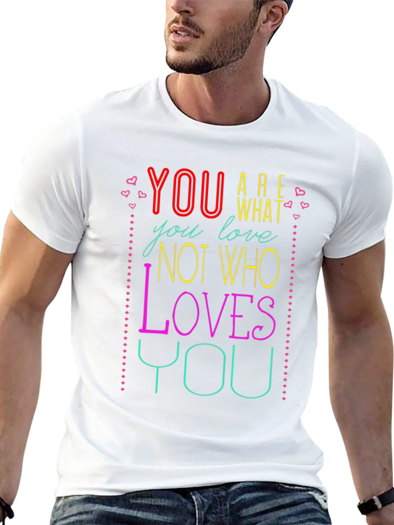 You Are What You Love Graphic Tee