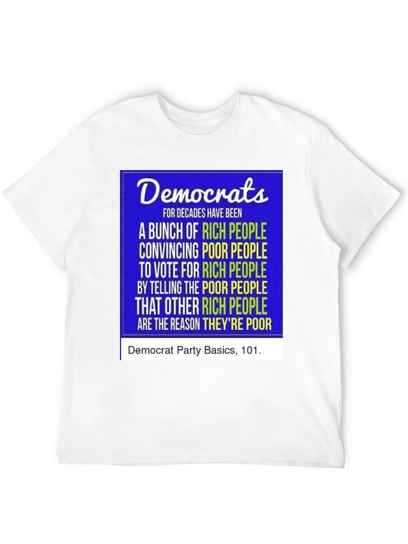 Political Statement T-Shirt: Democrat Party Basics