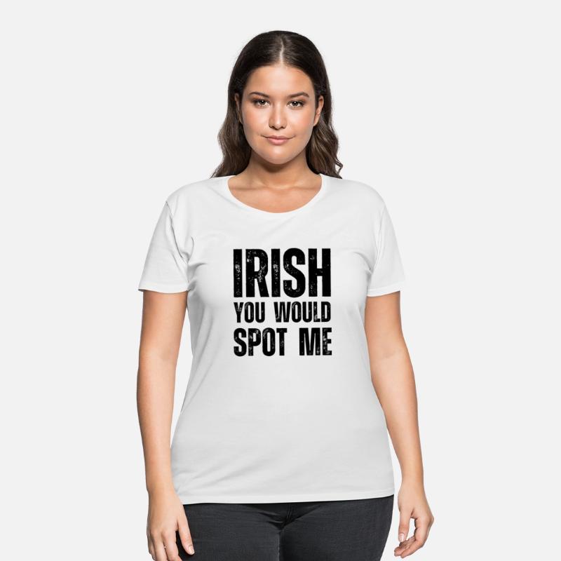 Irish you would spot me St Patrick's Day